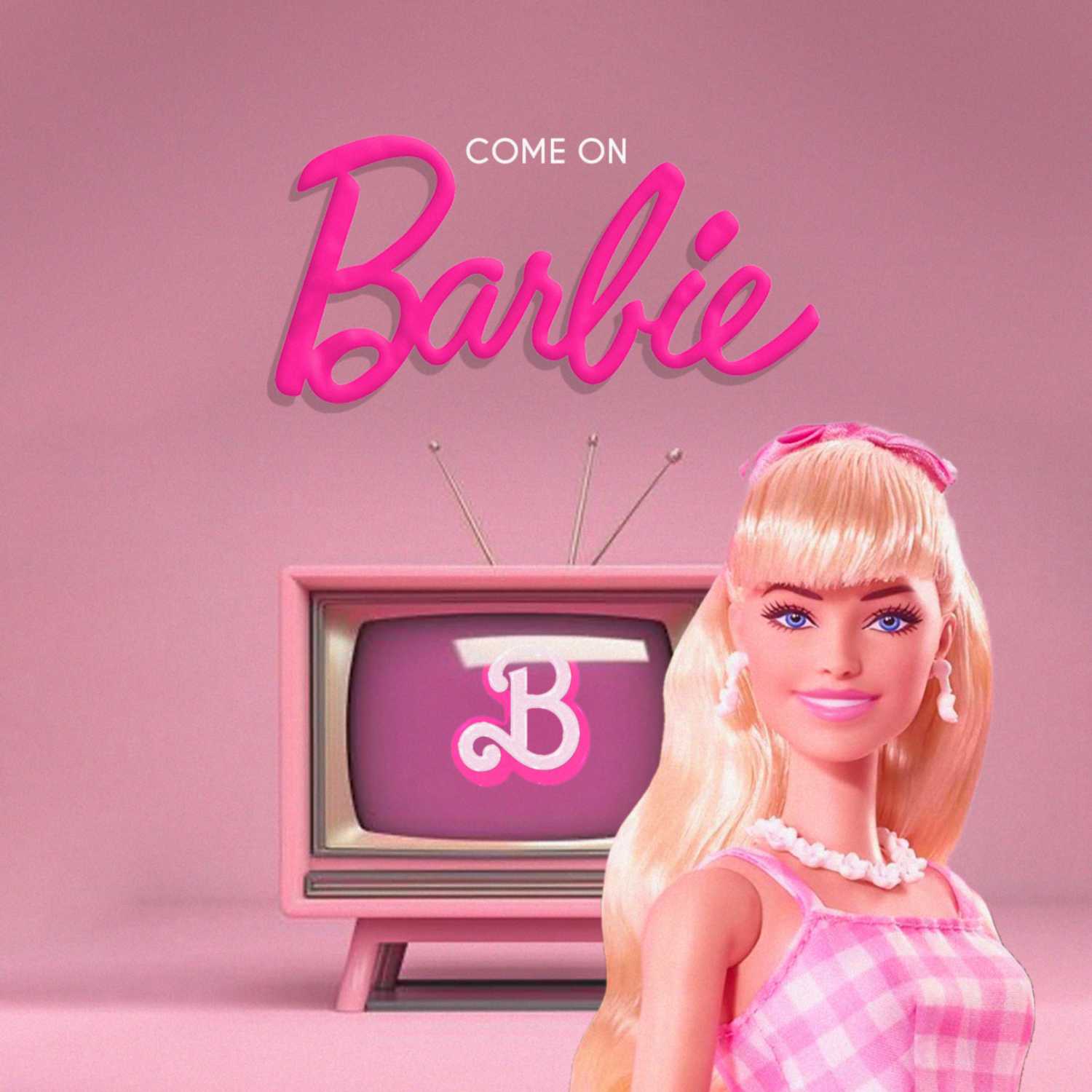 Come on Barbie