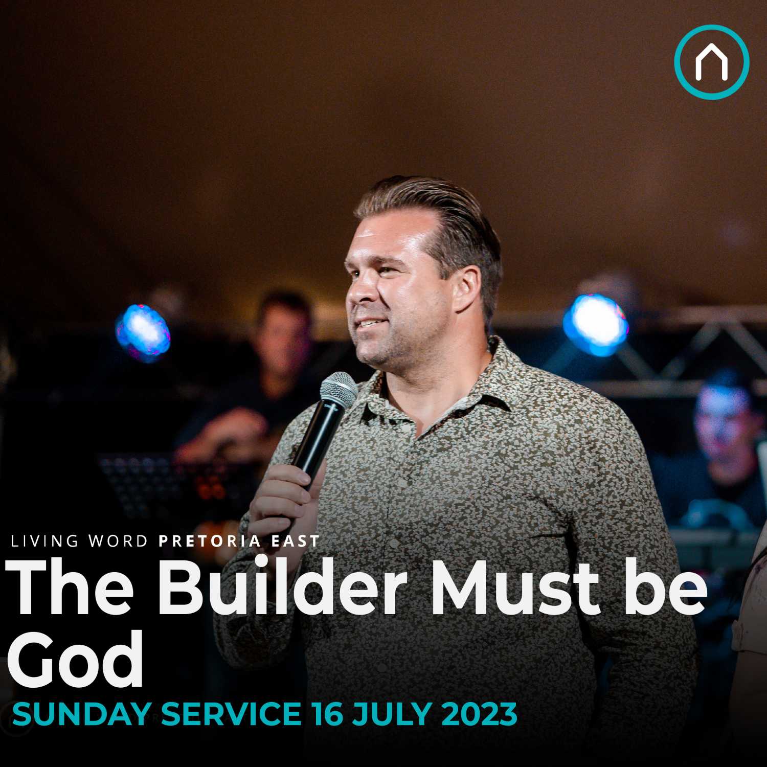 The Builder must be God- Sunday sermon 16 July 2023