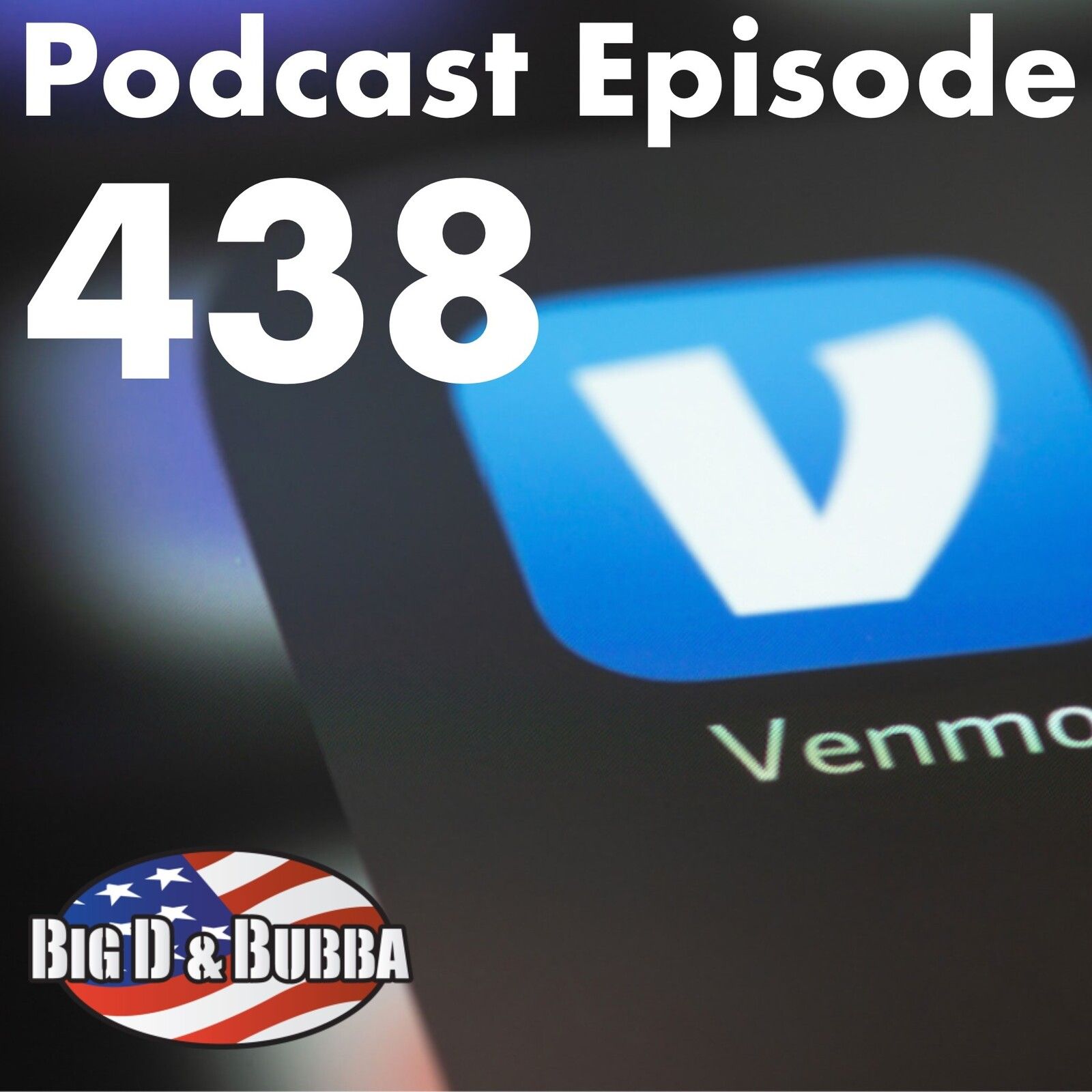 Episode #438 - Big D and Bubba's Weekly Podcast 07-21-23