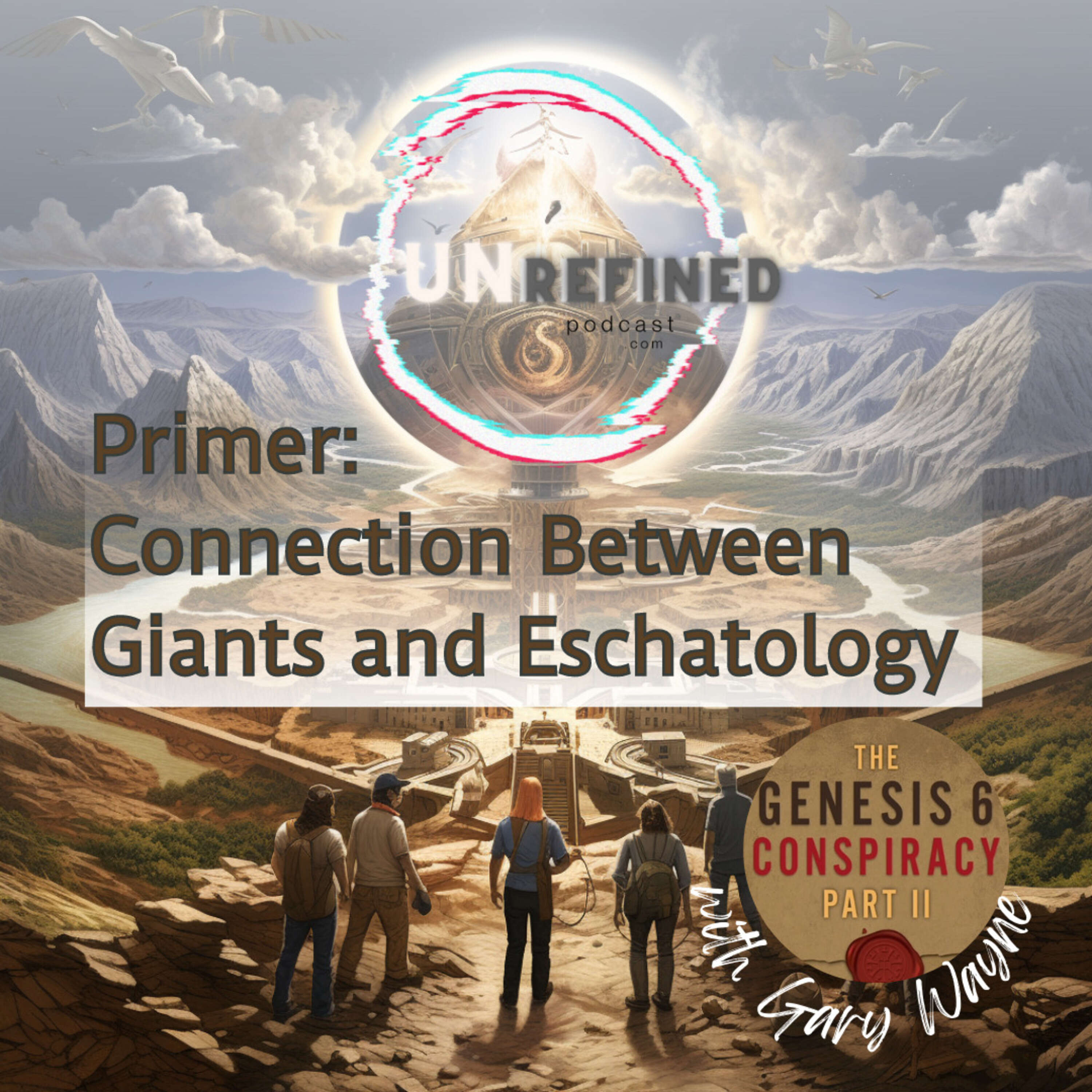 Episode 42- Primer: Connection Between Giants and Eschatology