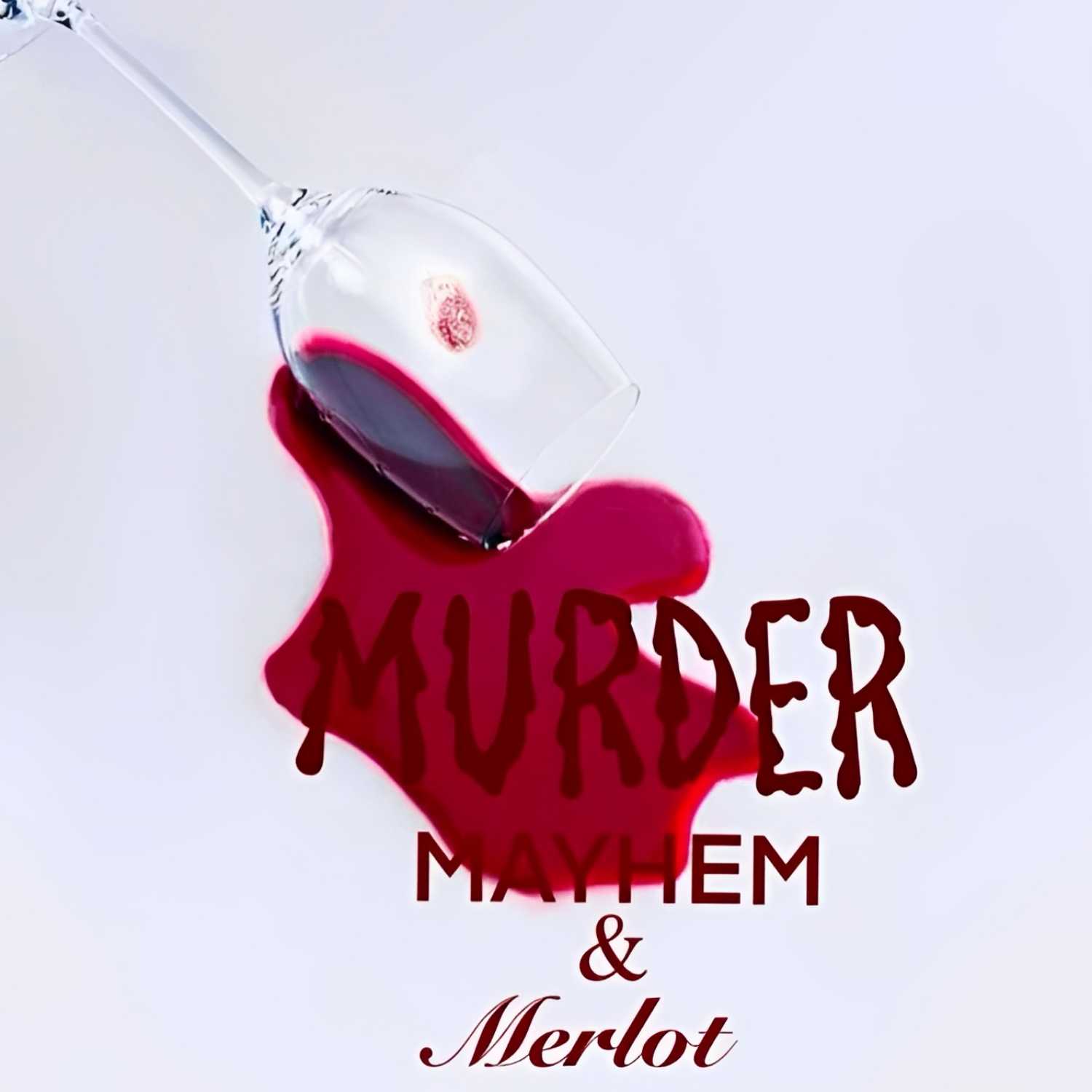 Murder, Mayhem, & Merlot Episode 19: The Twisted Papin Sisters