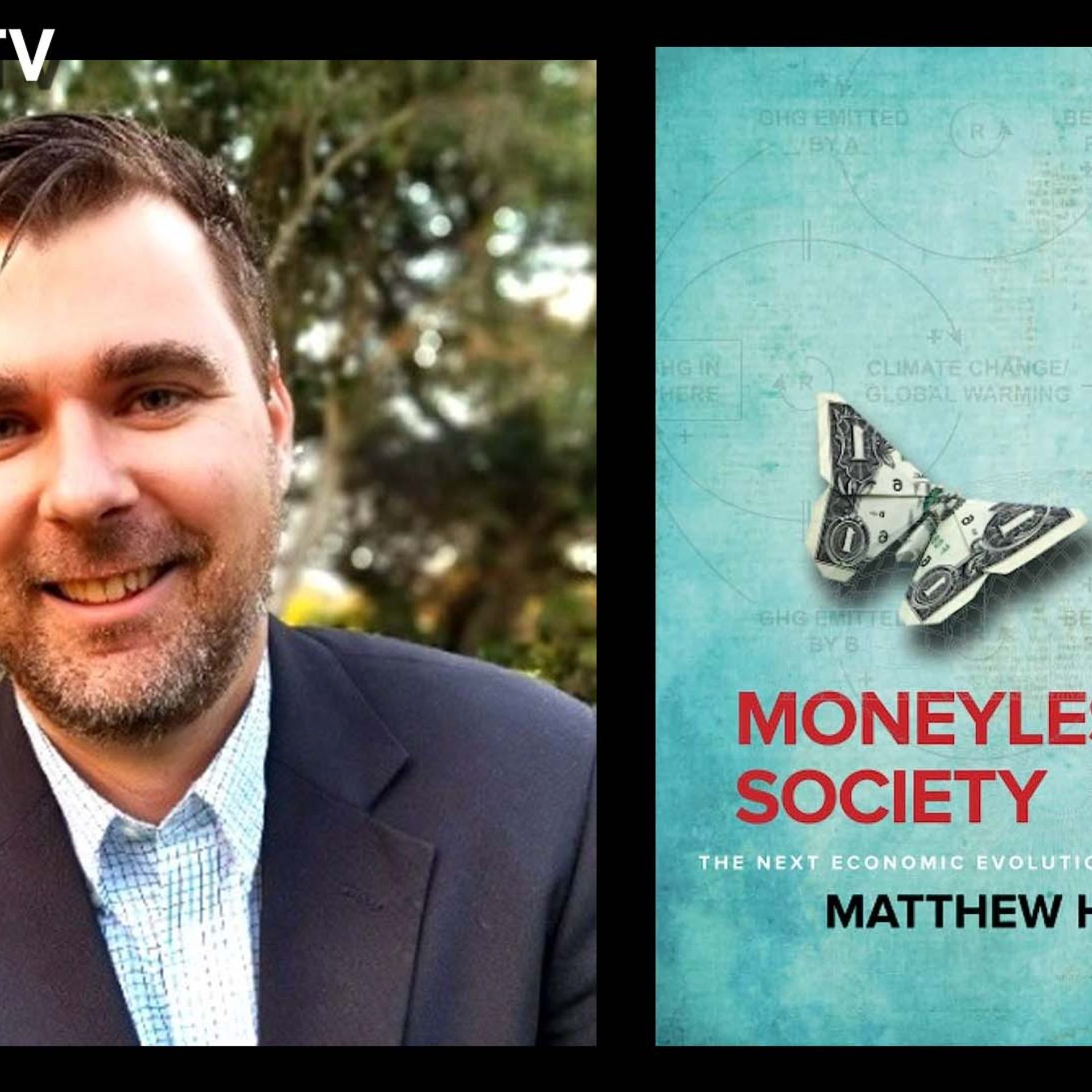 Discover the Hidden Secrets Behind a Moneyless Society with Matt Holton