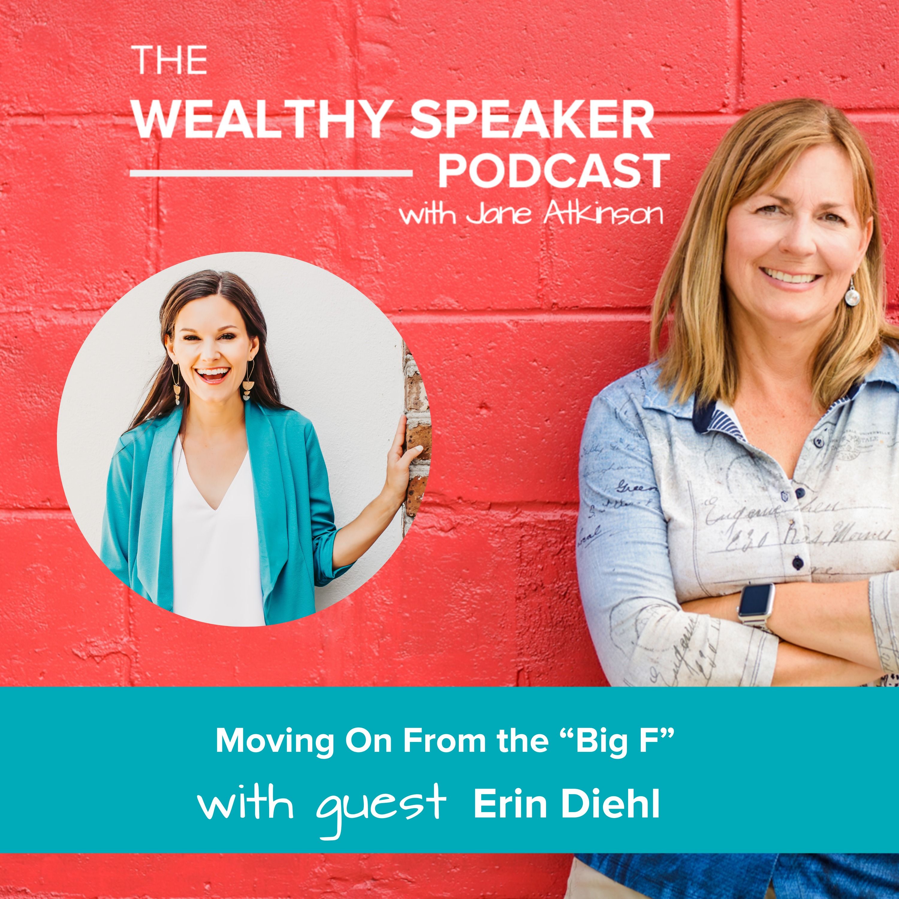 Moving On From the “Big F” with Erin Diehl