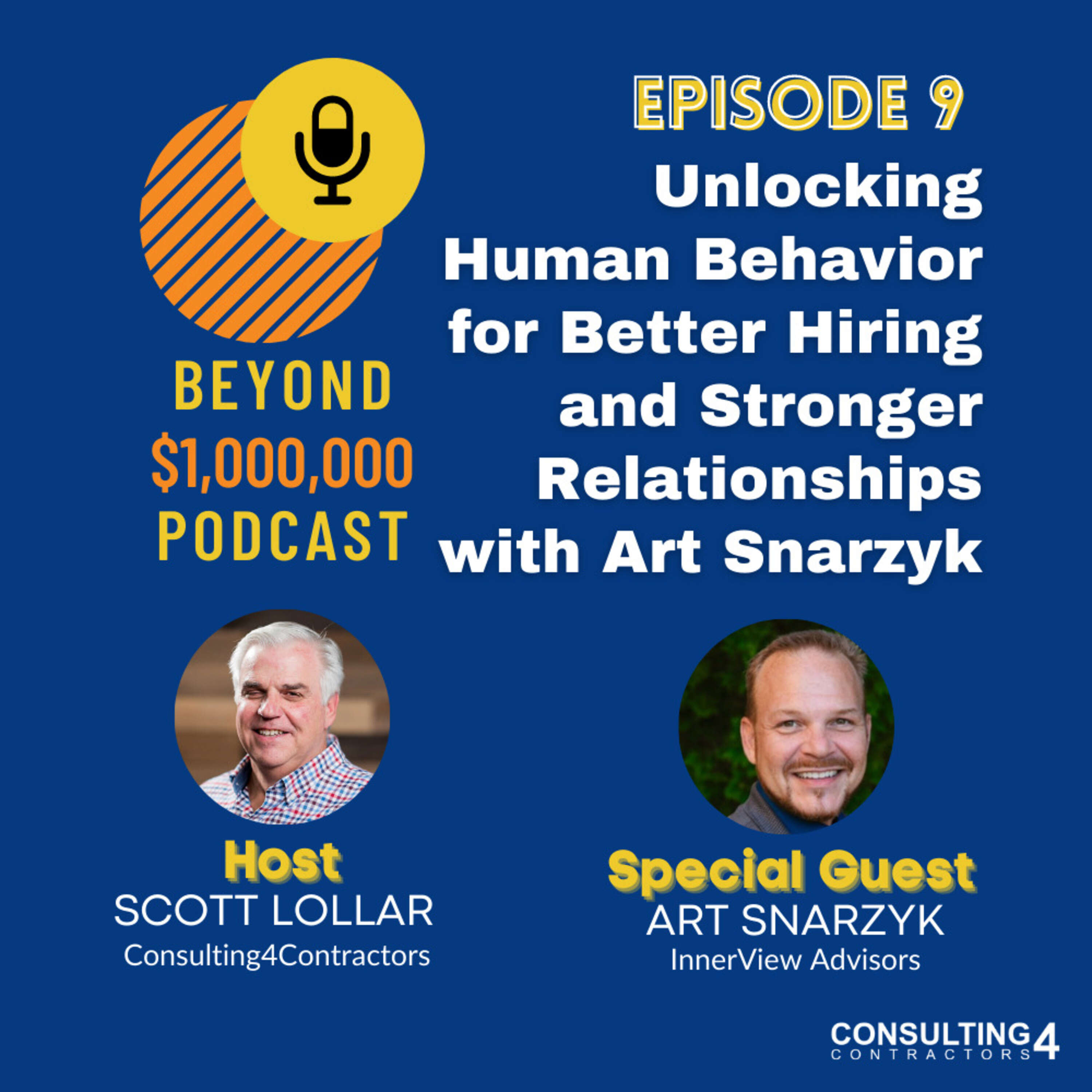 Unlocking Human Behavior for Better Hiring and Stronger Relationships with Art Snarzyk