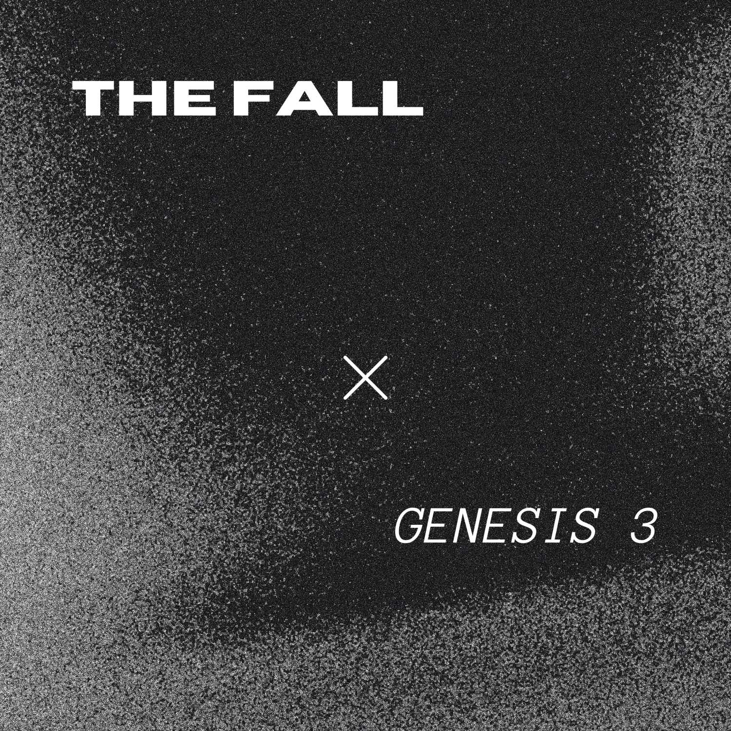 Genesis 3 • The Fall