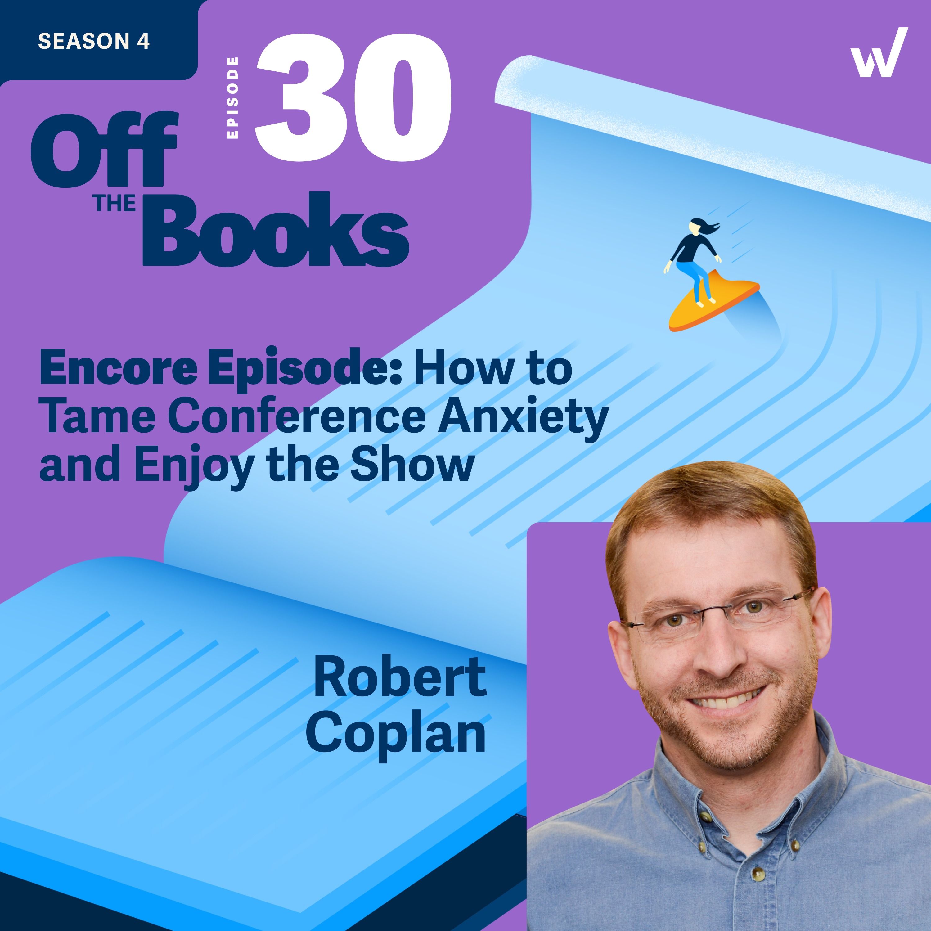 Encore Episode: How to Tame Conference Anxiety and Enjoy the Show