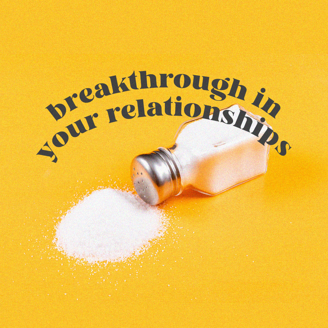 Breakthrough In Your Relationships