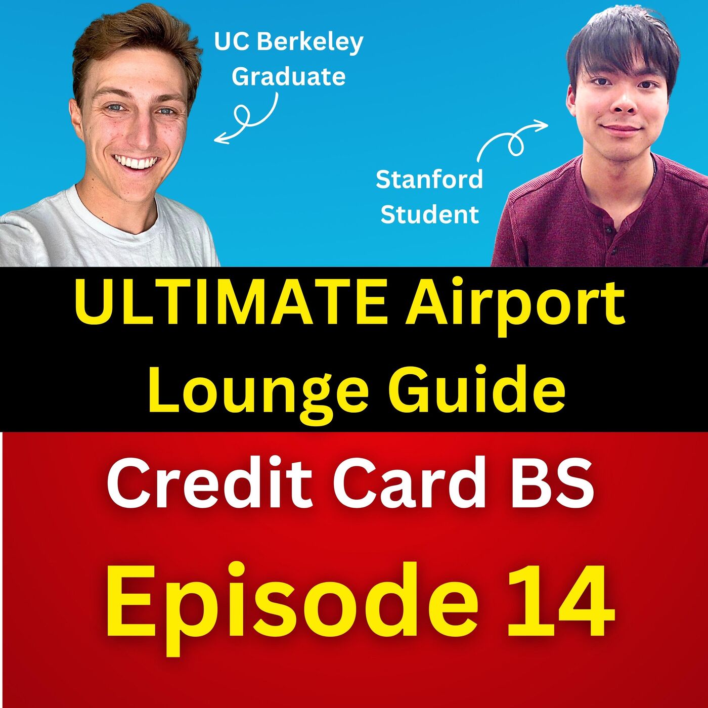 Ultimate Airport Lounge Guide | Stanford & Berkeley Students on Travel | Credit Card BS Ep. 14