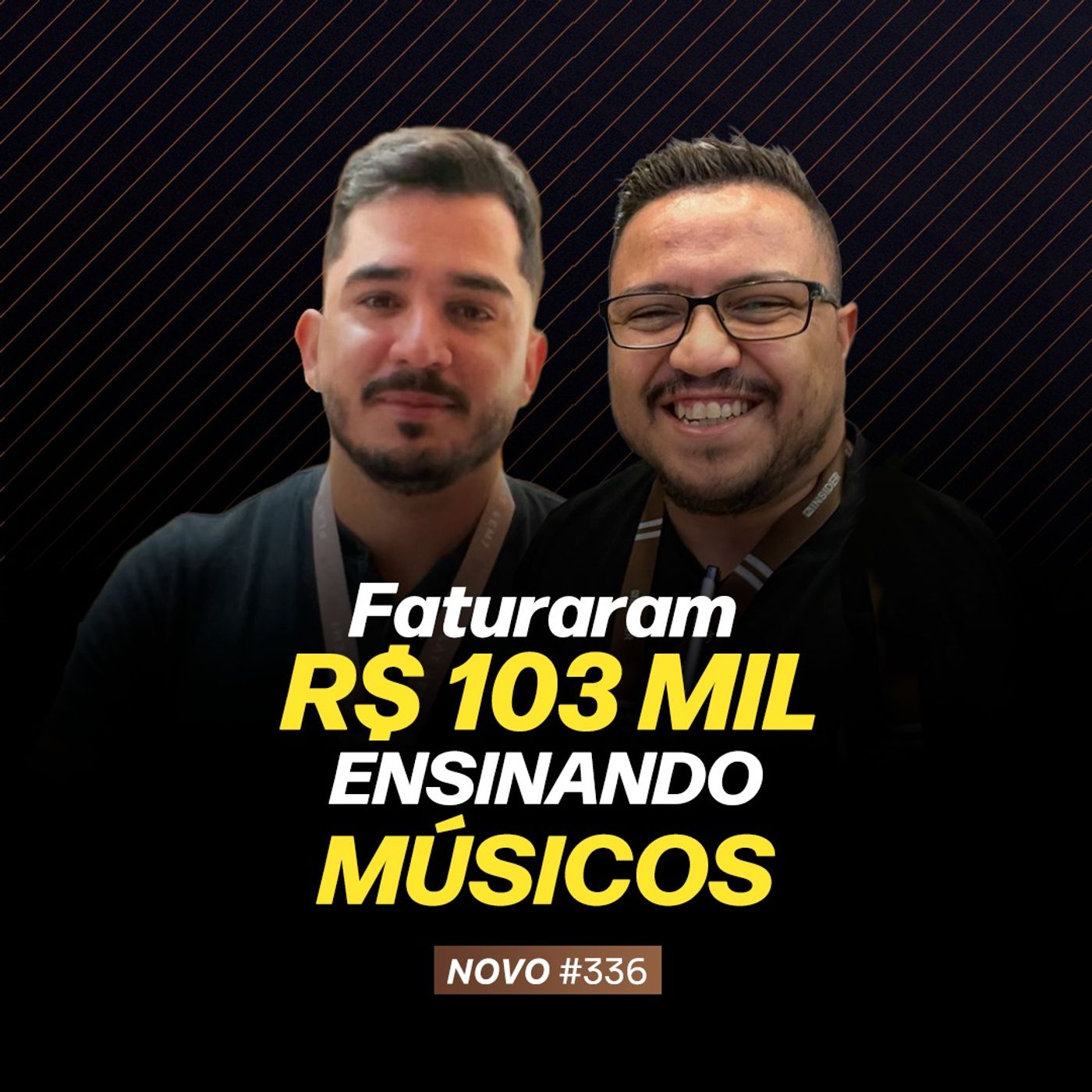 FATURARAM R$ 103 MIL ENSINANDO MÚSICAS | PODCAST FAIXA-MARROM C/ SAMUEL E FÁBIO #336