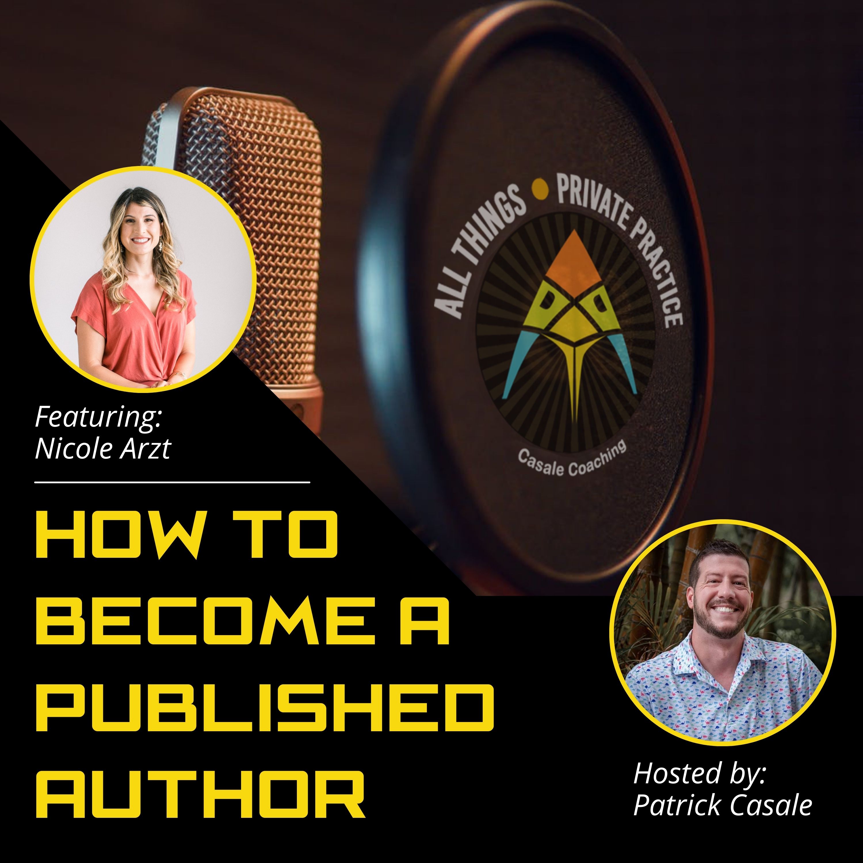 Episode 99: How To Become A Published Author [featuring Nicole Arzt]