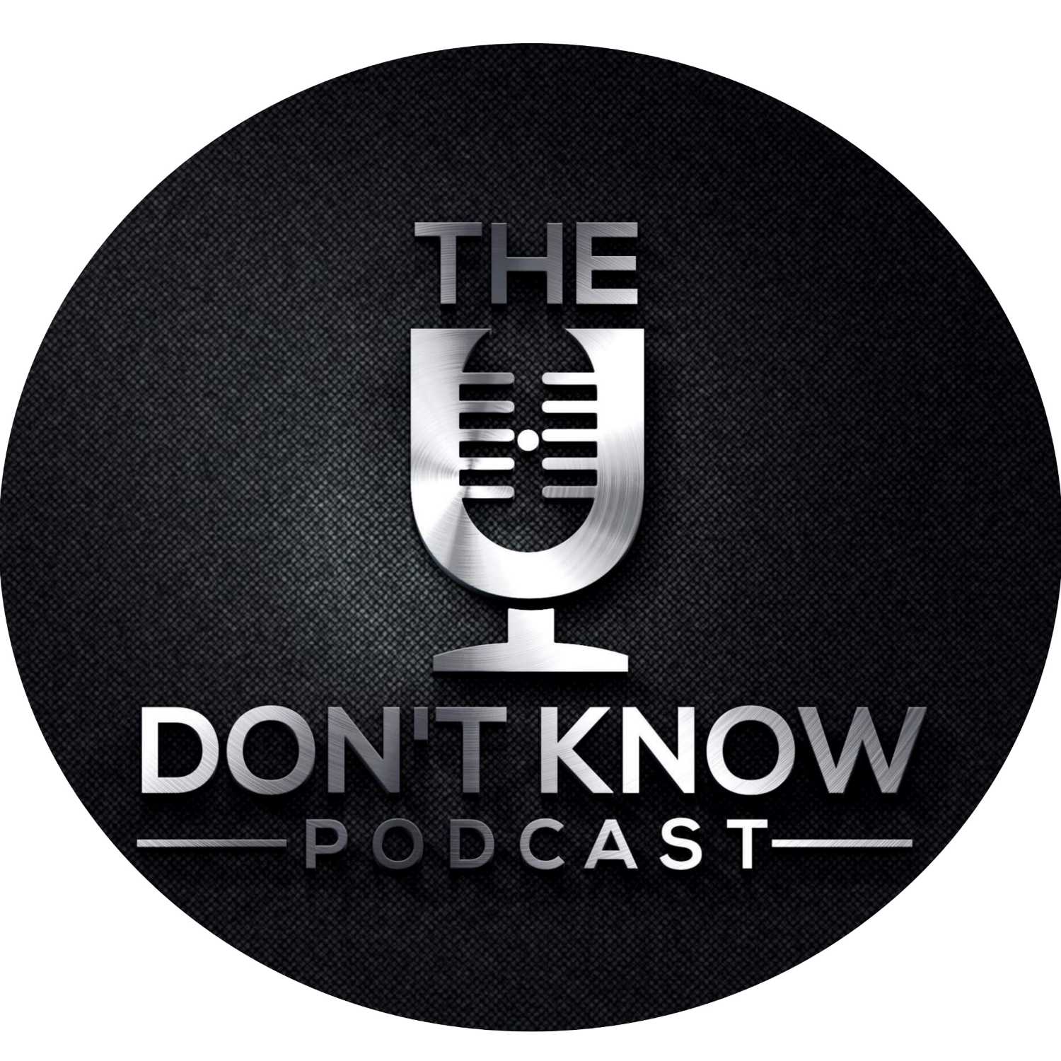 U Don't Know....When it's Enough Ep. 133