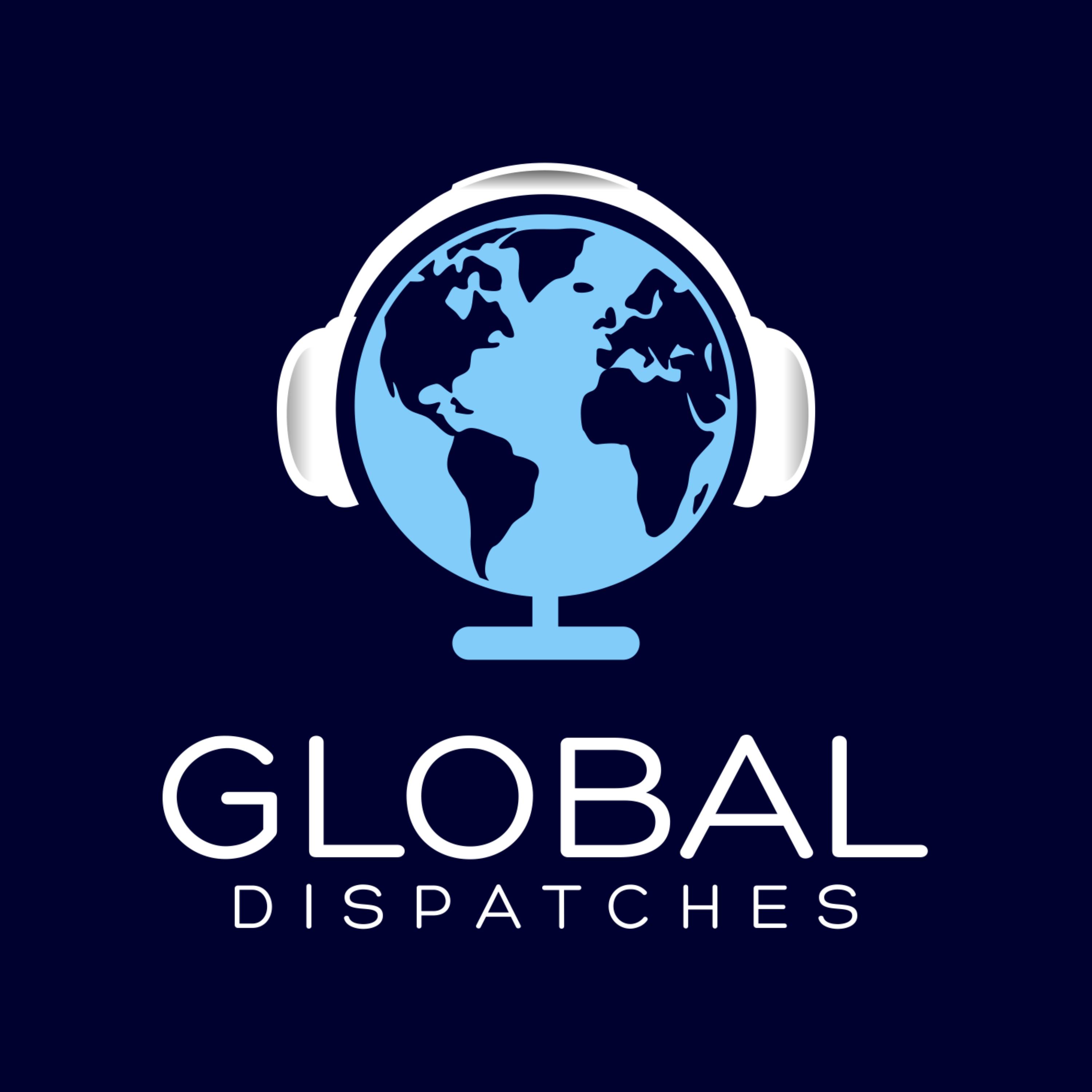 Global Dispatches -- World News That Matters 