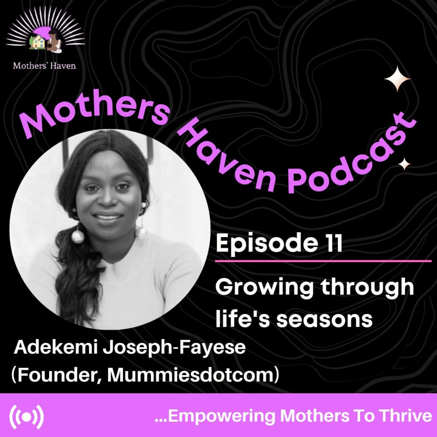 Mother's Haven Podcast | Episode 11: Growing through life's seasons