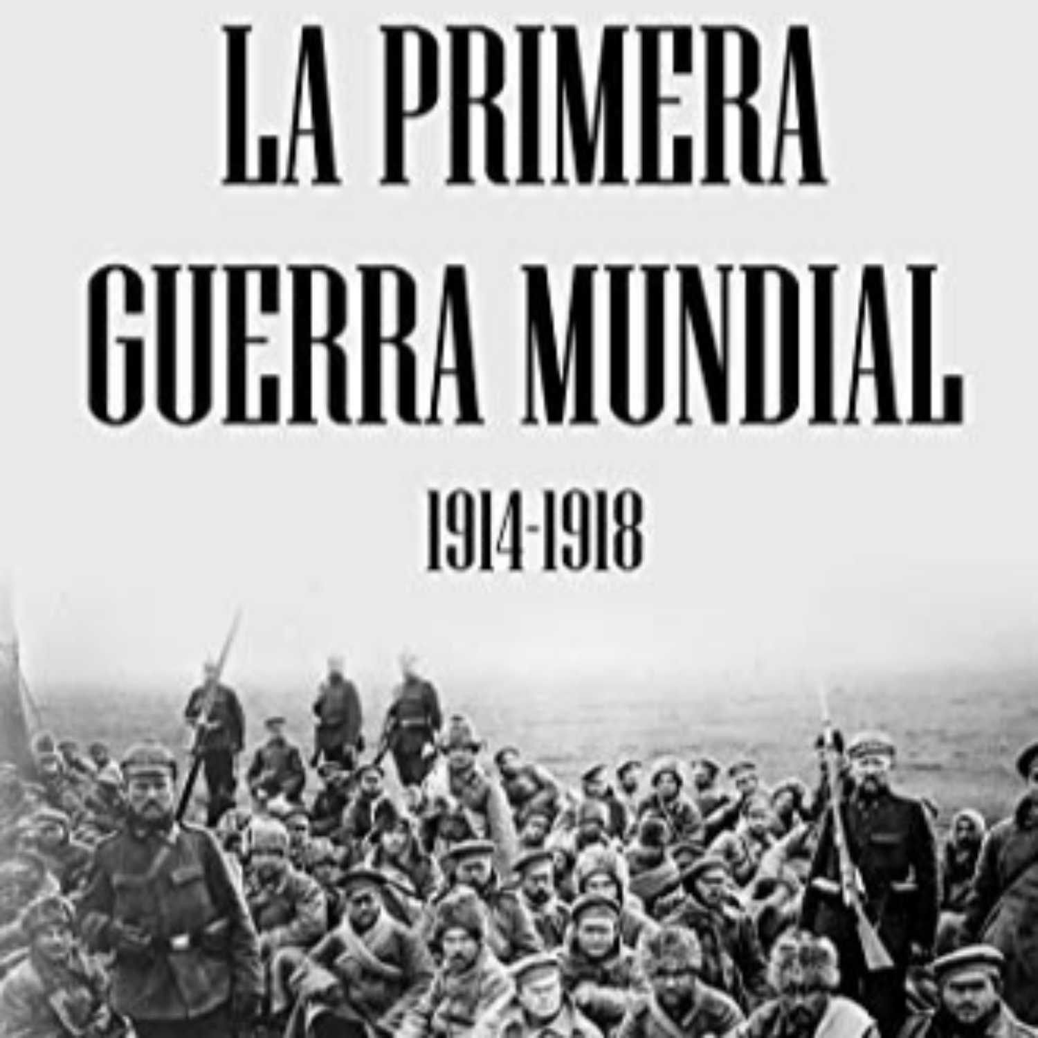 La Primera Guerra Mundial por Educa