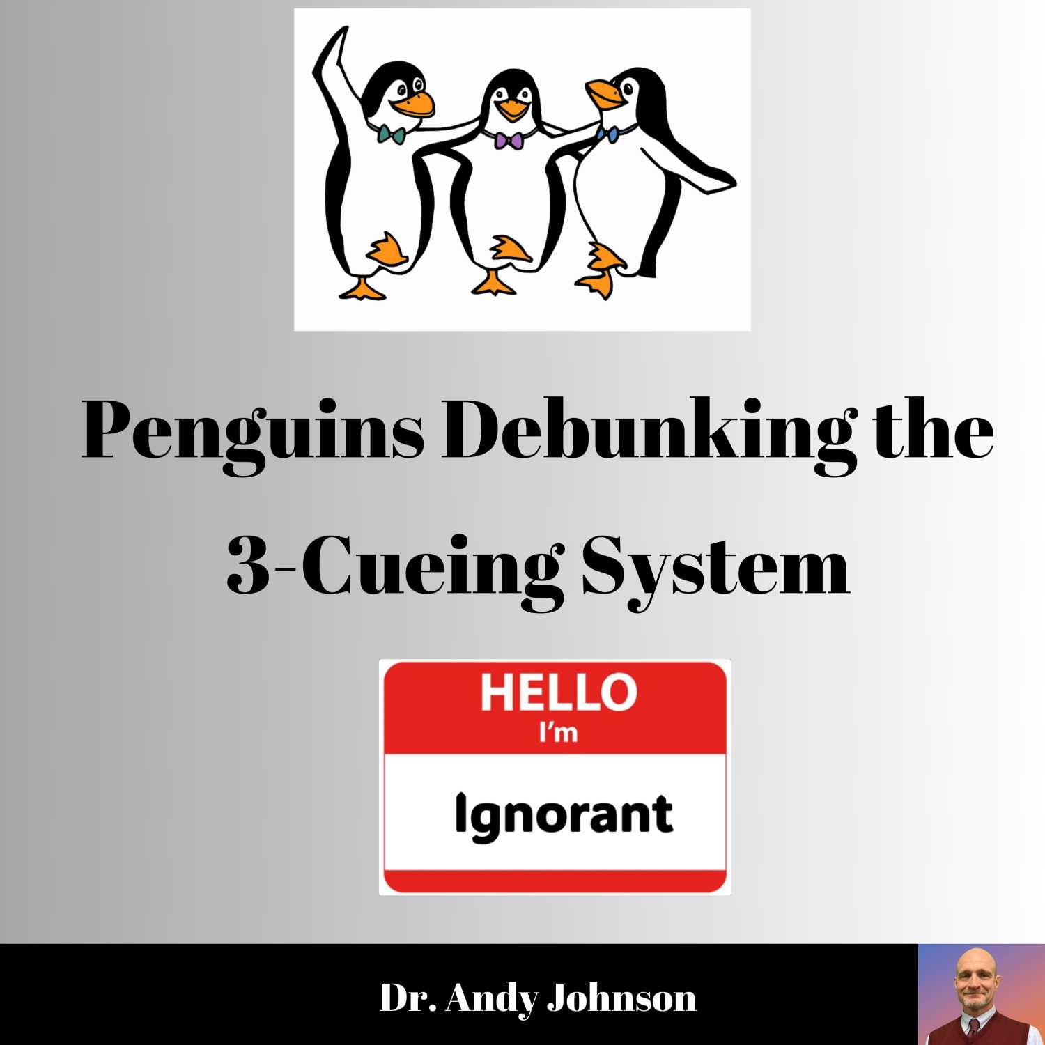 Hello, I'm Ignorant: Penguins "Debunking" the 3-Cueing Systems