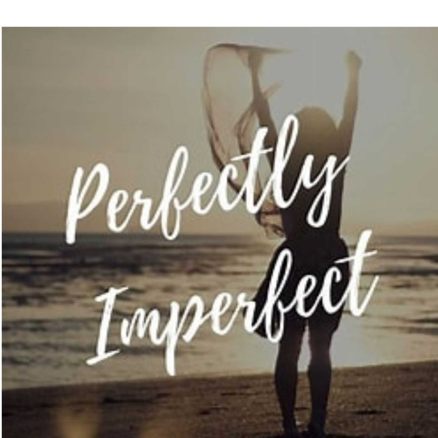 Imperfectly wonderfully made