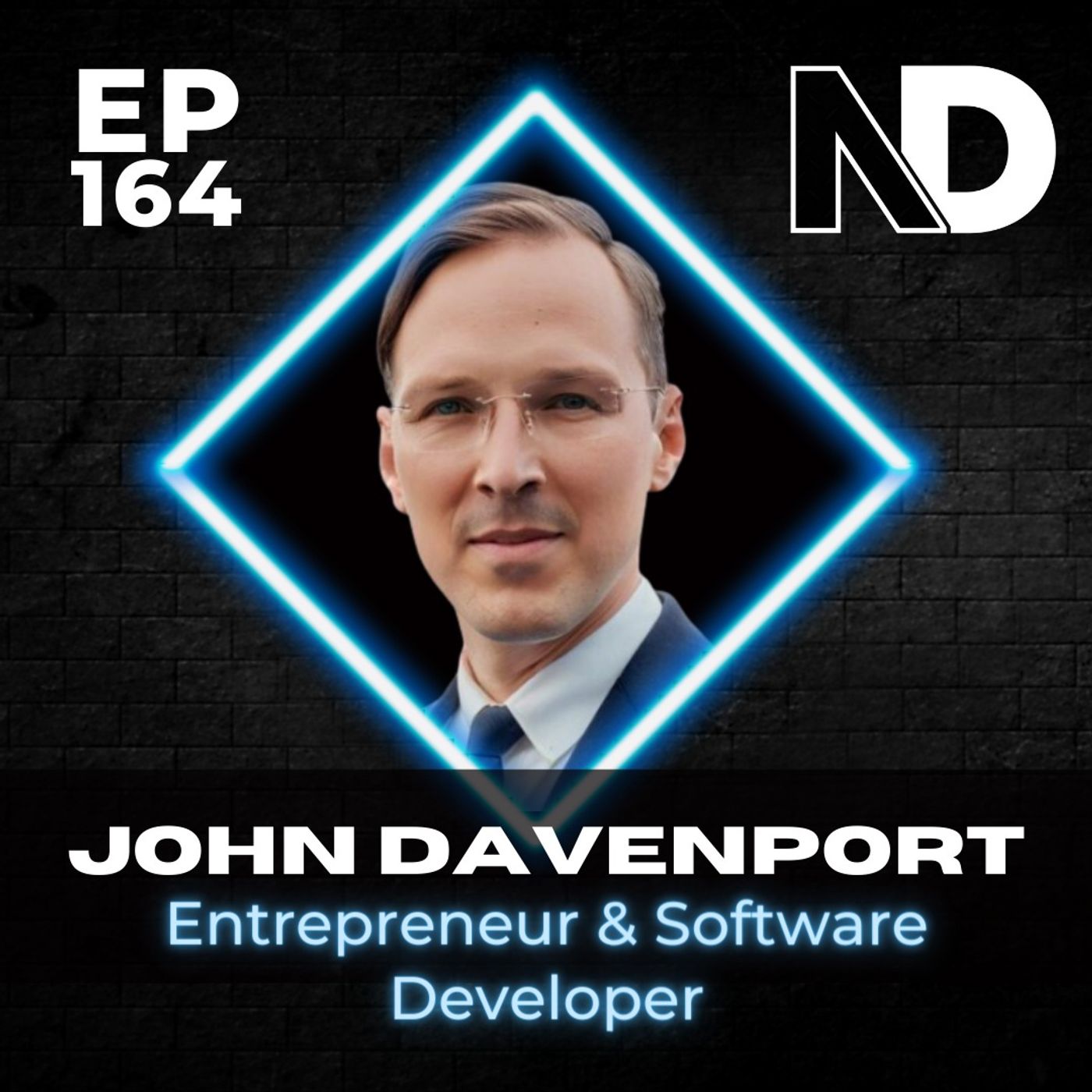 E164 | The Degree Myth Lessons from an Entrepreneur that Never Used His Degree–John Davenport