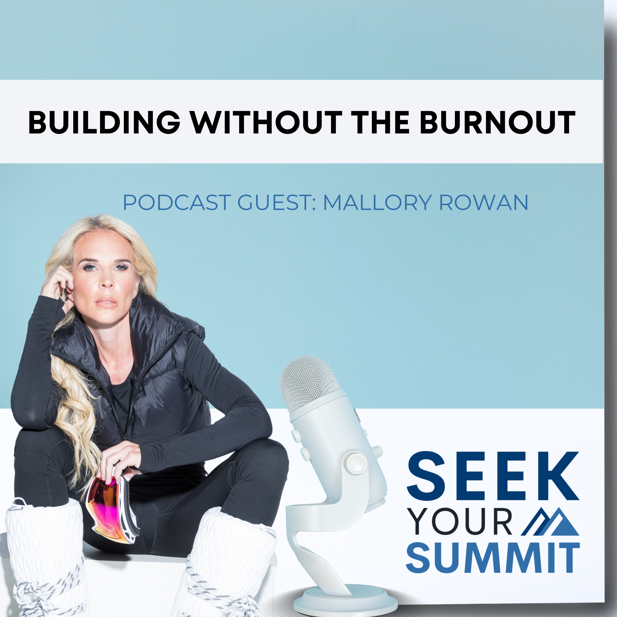 11: Building Without The Burnout with Mallory Rowan