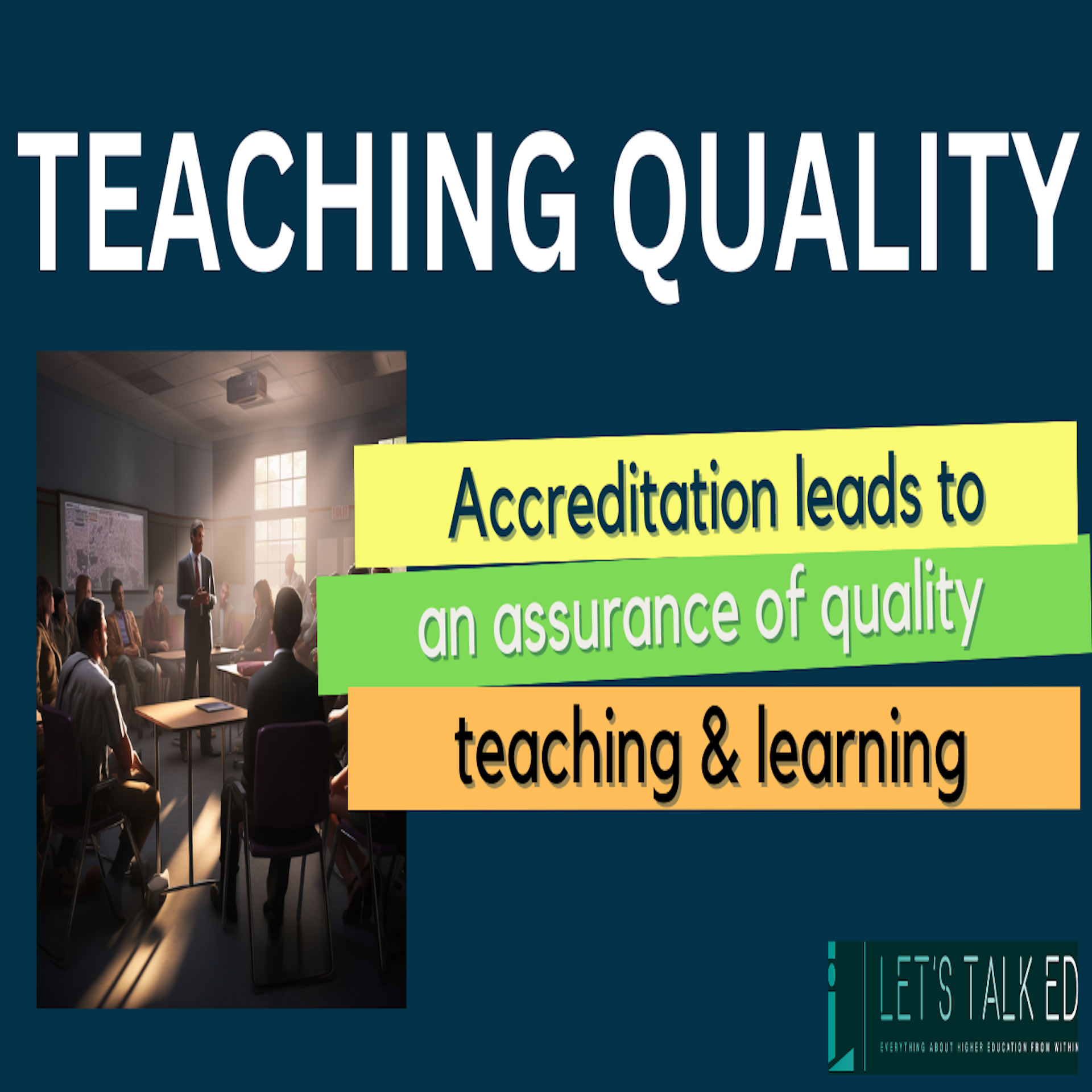 Elevating Excellence: The Transformative Power of Accreditation (The TEACHING QUALITY)