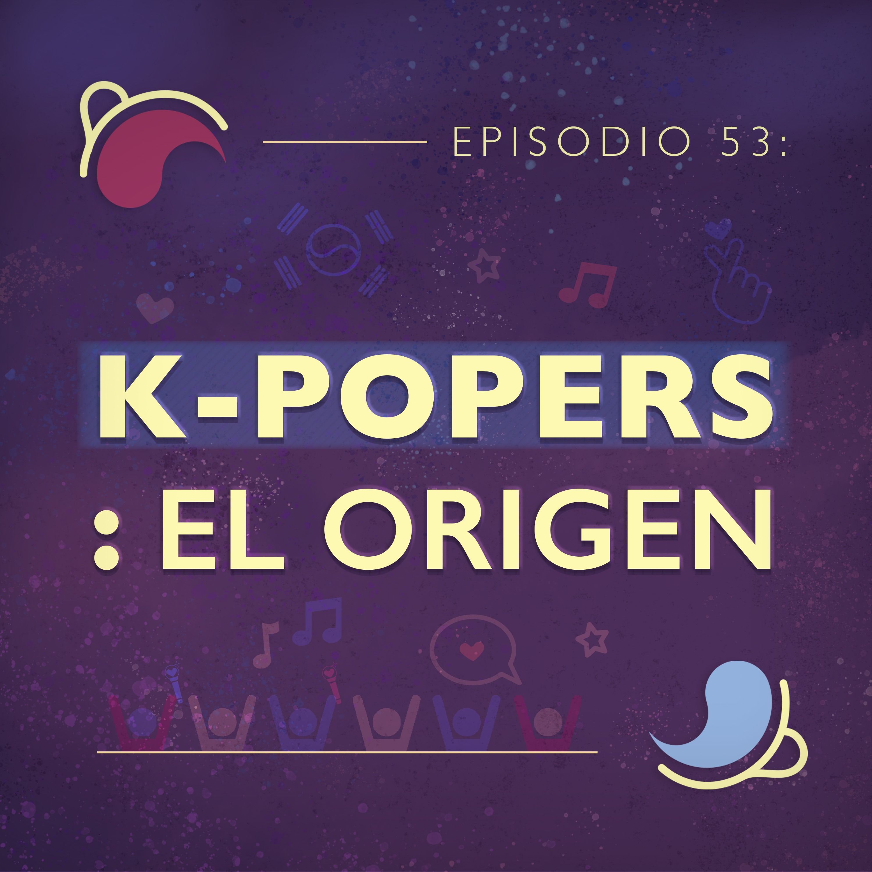 Ep 53: K-popers: El origen