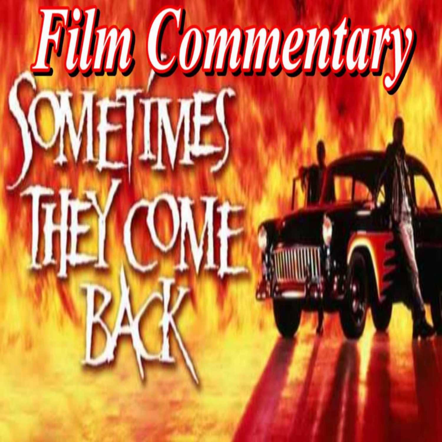 Sometimes They Come Back (1991) - Film Fanatic Commentary