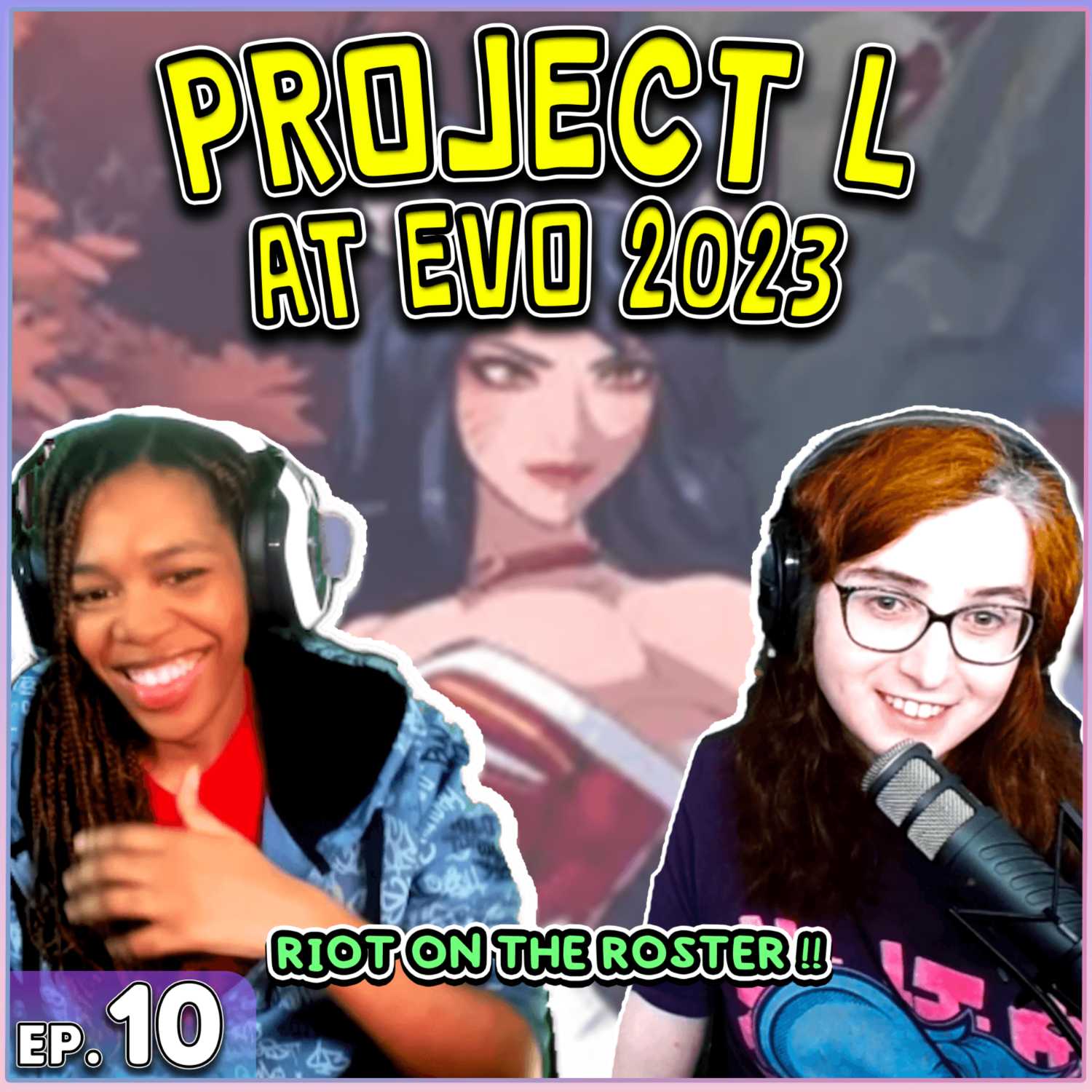 FGC Cast #010 | Project L at EVO 2023 - Riot on the Roster!