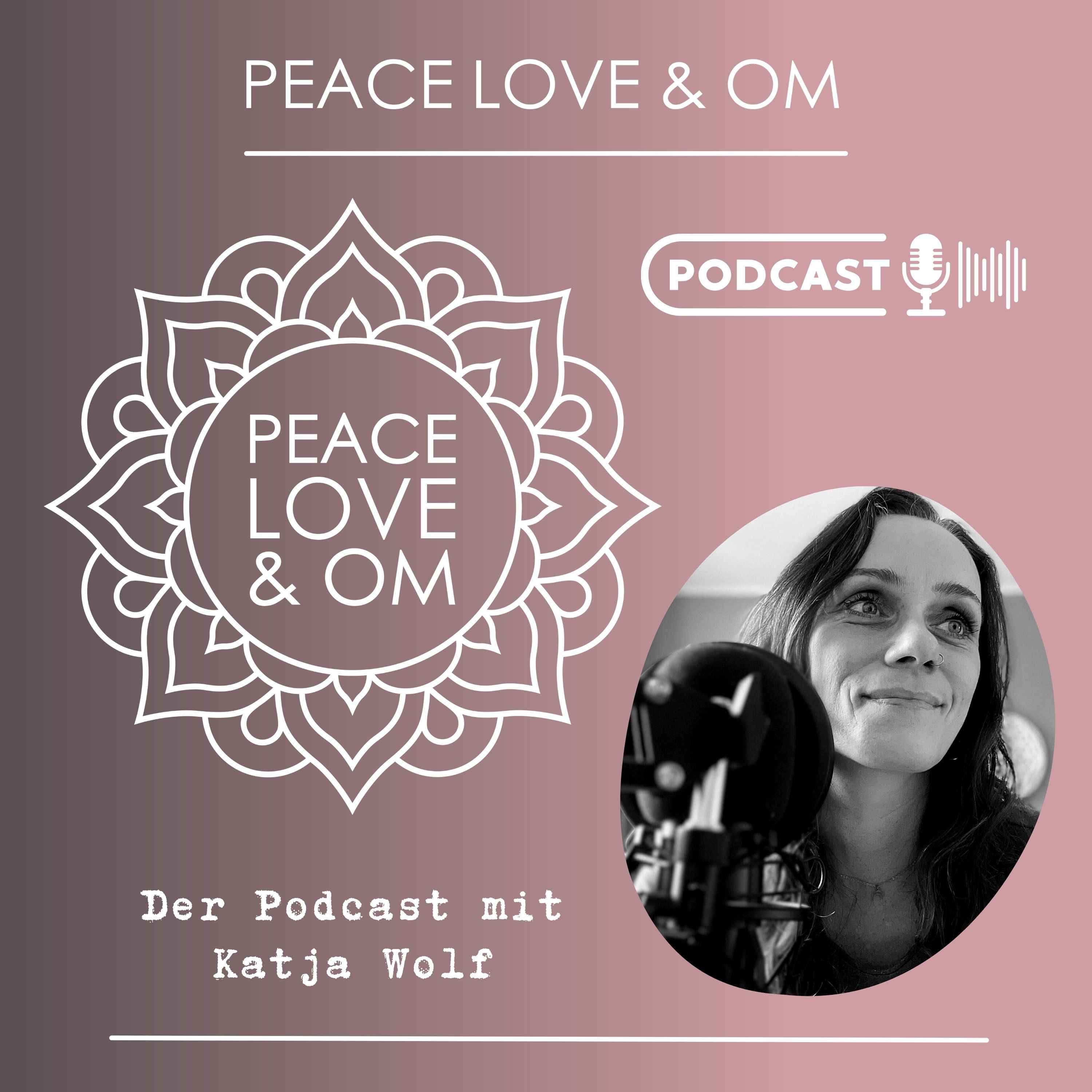 Peace Love & Om - Der Podcast 