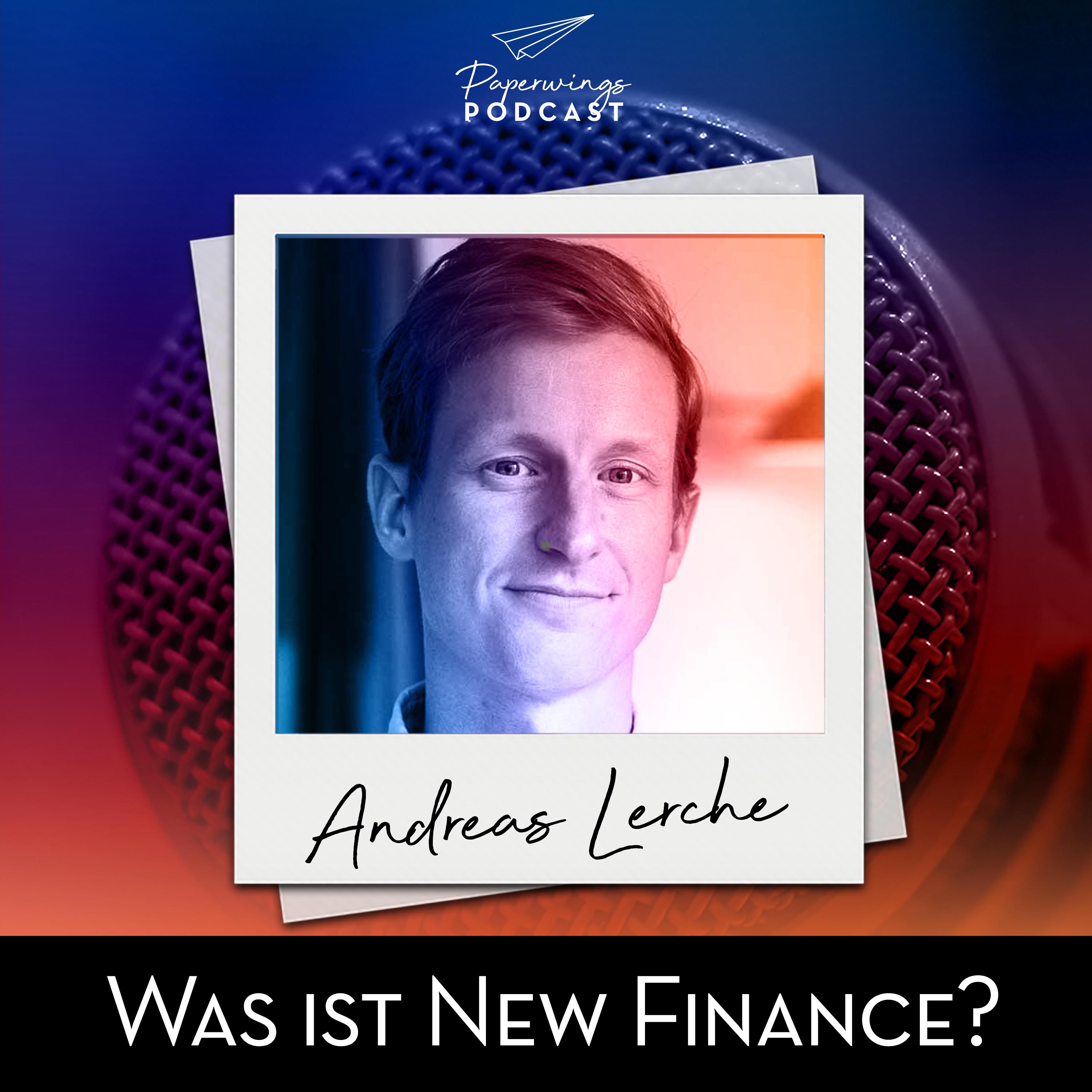 #132 "Was ist New Finance?" - Danny Herzog Braune im Gespräch mit Finanzexperte Andreas Lerche