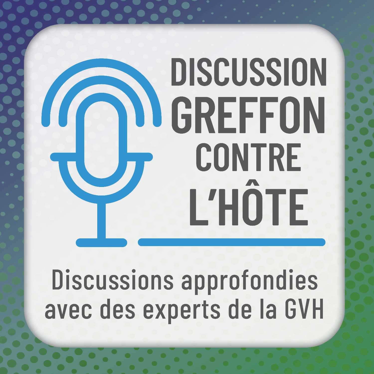 Discussion greffon contre l’hôte 