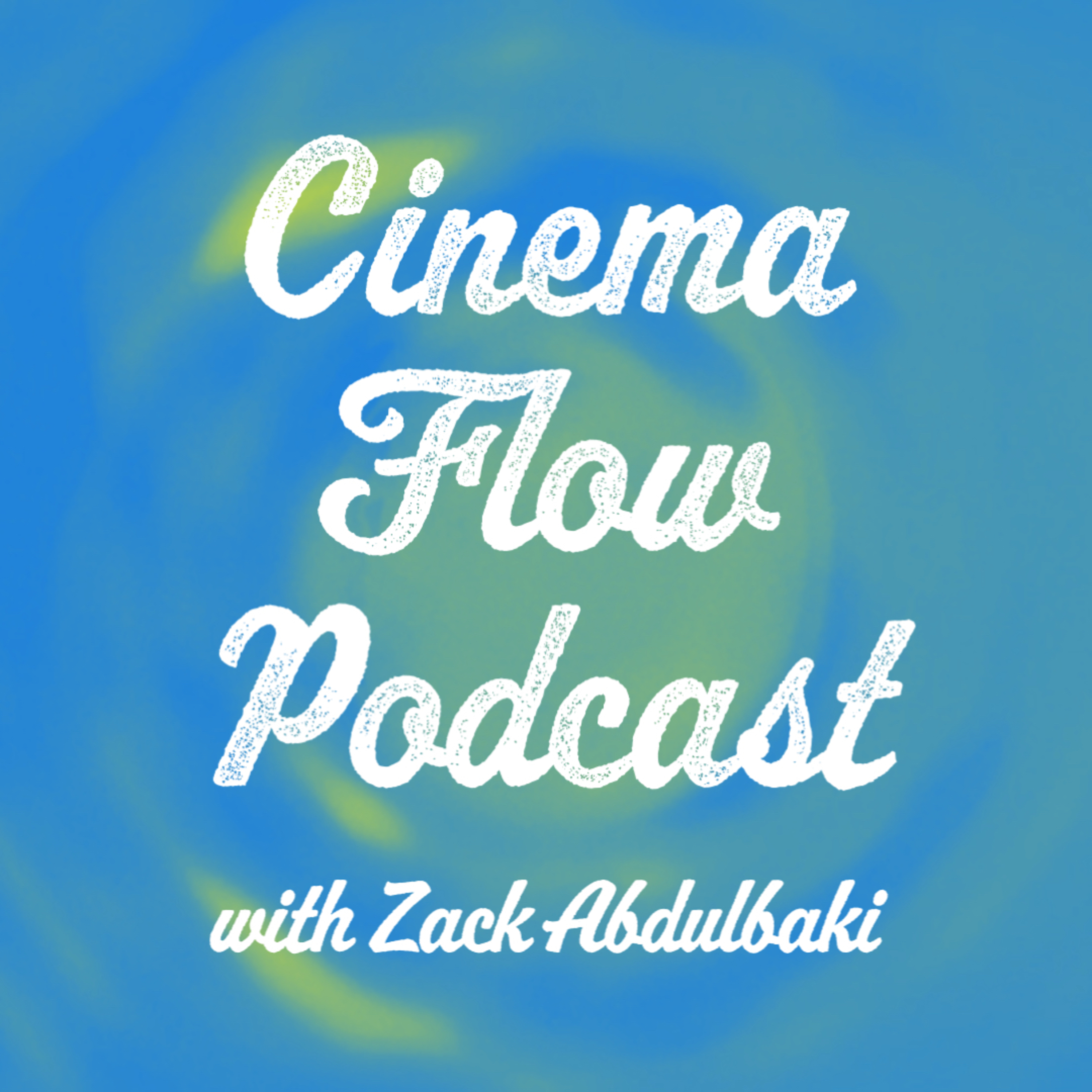 Cinema Flow Podcast 