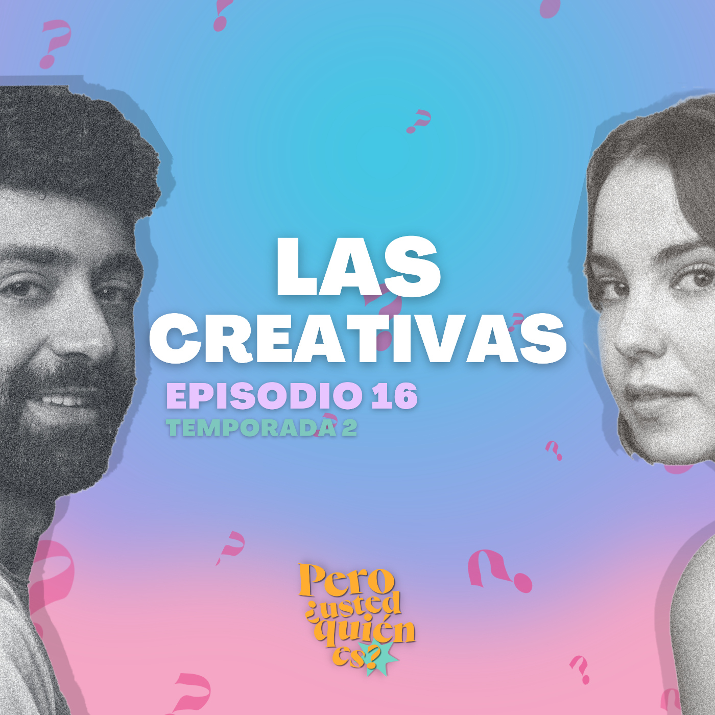 Las Creativas con Aina Losange | Pero ¿usted quién es? 2x16