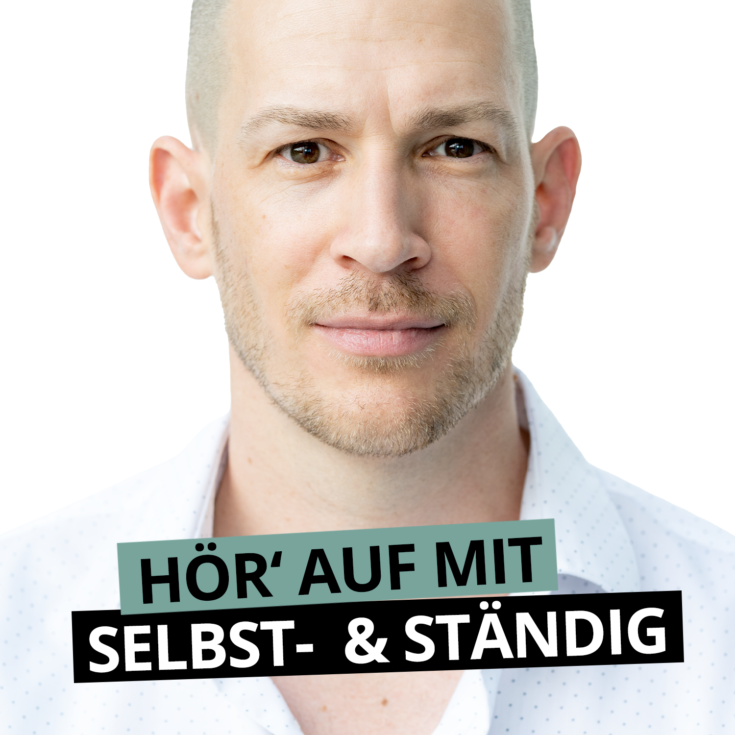 Hör' auf mit Selbst und Ständig! 