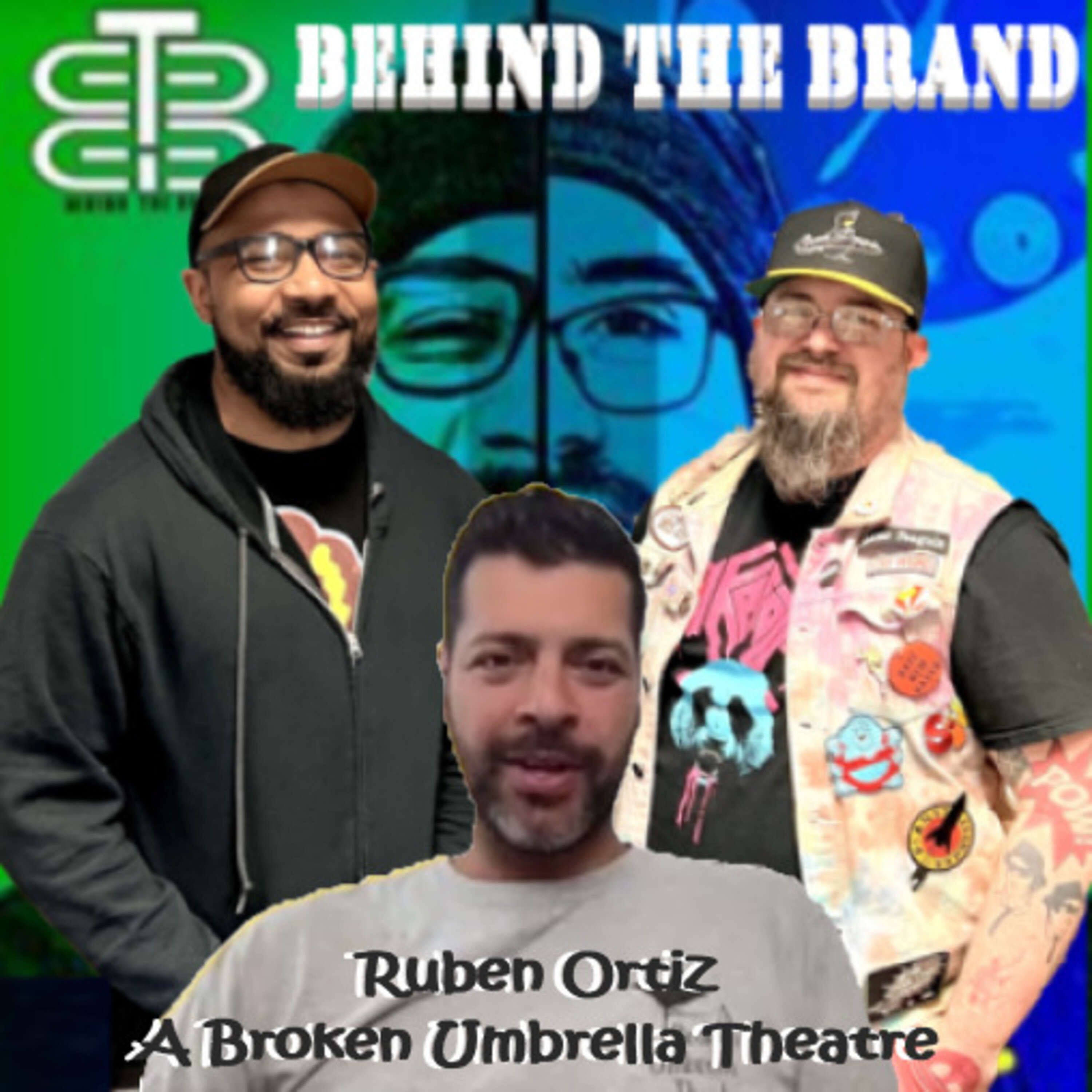 Behind the Brand with Prestige & EZ Bluez: Ruben Ortiz, A Broken Umbrella Theatre