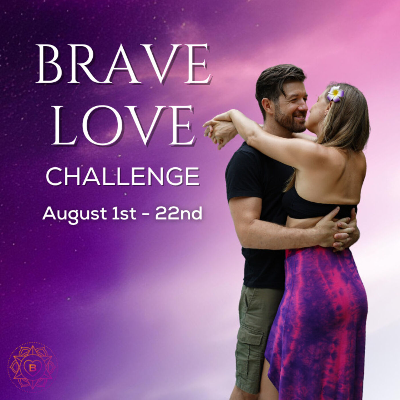 Brave Love Challenge - the feminine's perspective