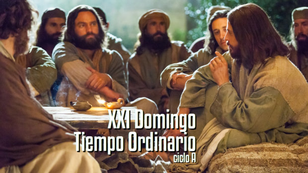 XXI Domingo del Tiempo Ordinario (A)