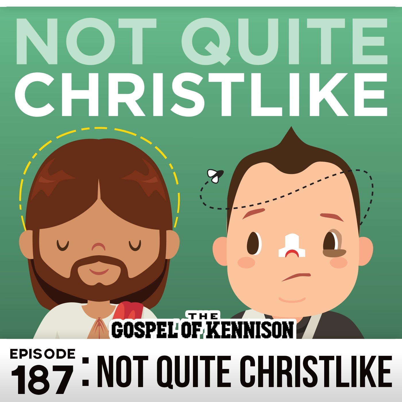 ⁣187: Not Quite Christlike