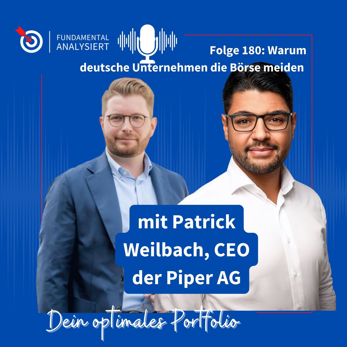 Folge 180 - Warum deutsche Unternehmen die Börse meiden - mit Patrick Weilbach, CEO der Piper AG