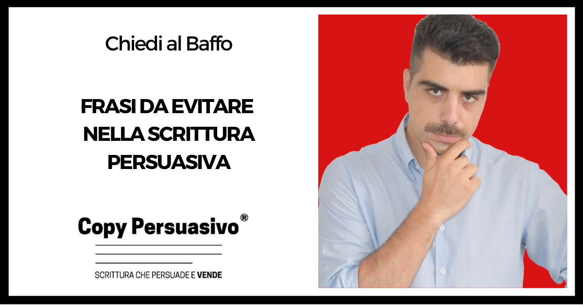 #306 – Frasi da evitare nella scrittura persuasiva