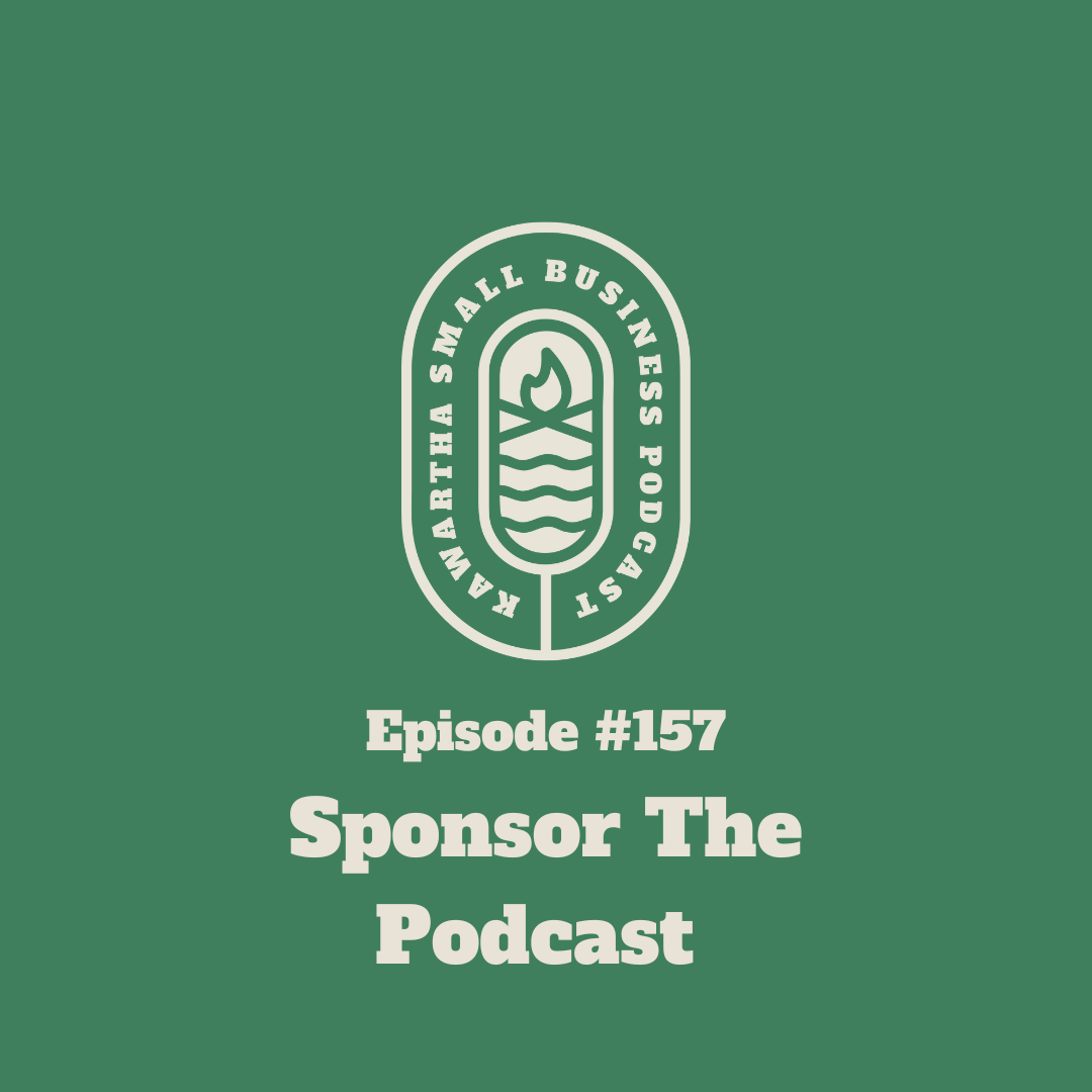 157: Why You Should Sponsor Us