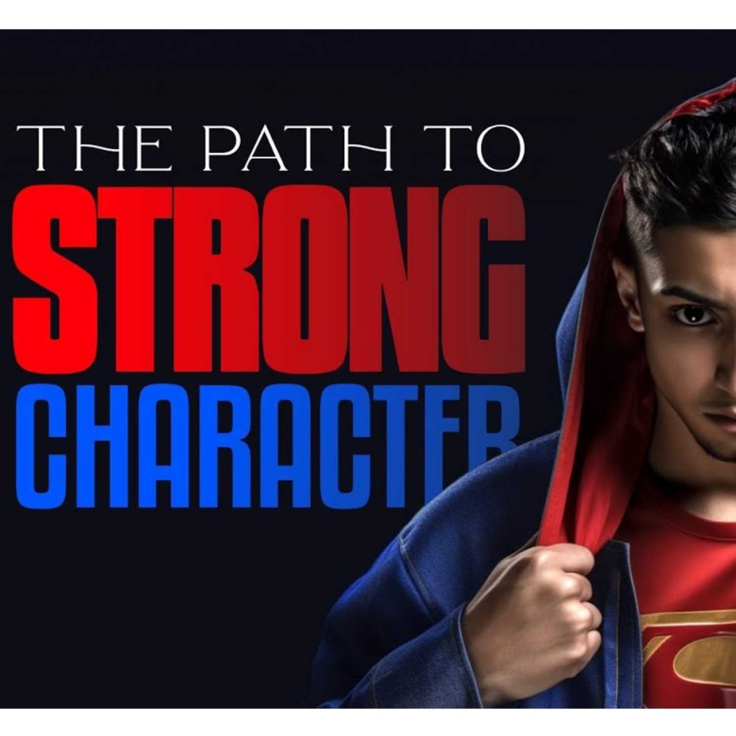 The Path to a Strong Character