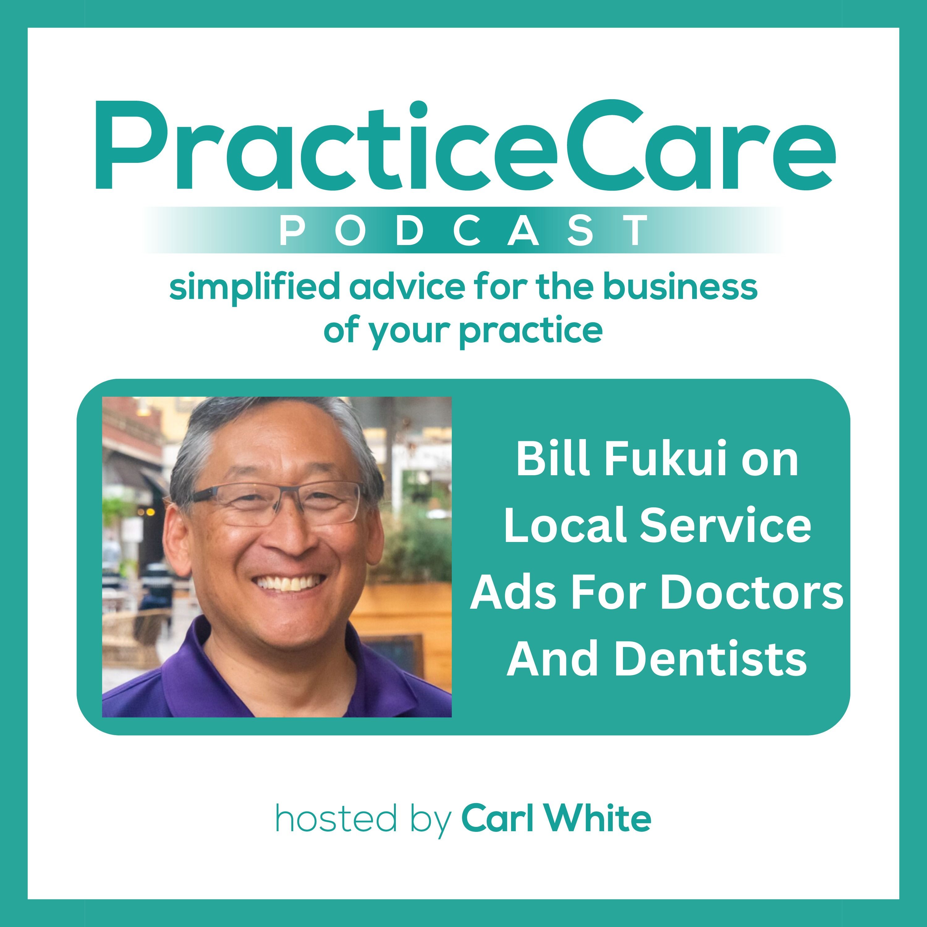 Bill Fukui on Local Service Ads For Doctors And Dentists