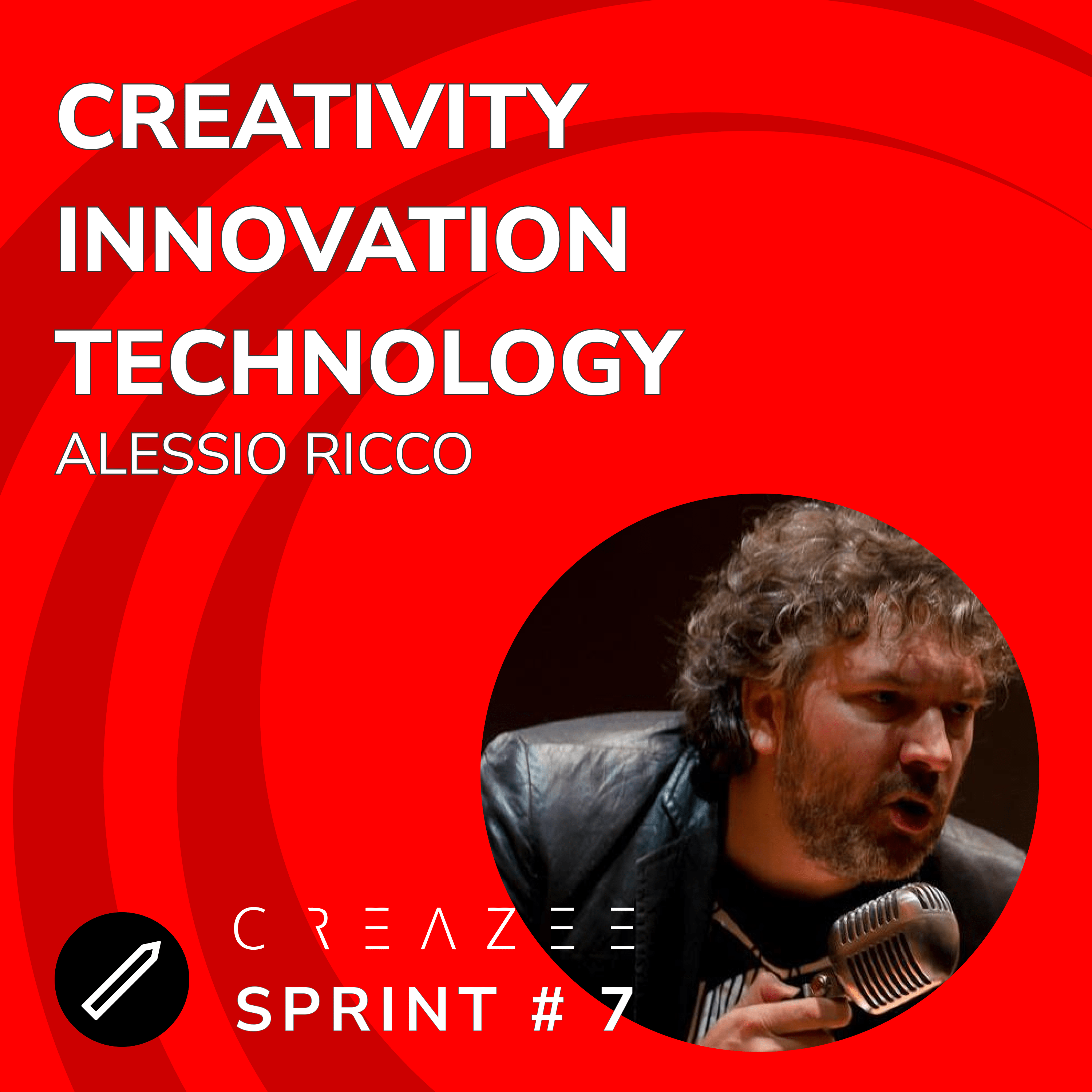 ⁣CREAZEE Sprint 7, Creativity, Innovation, and Embracing Technological Waves with Alessio Ricco