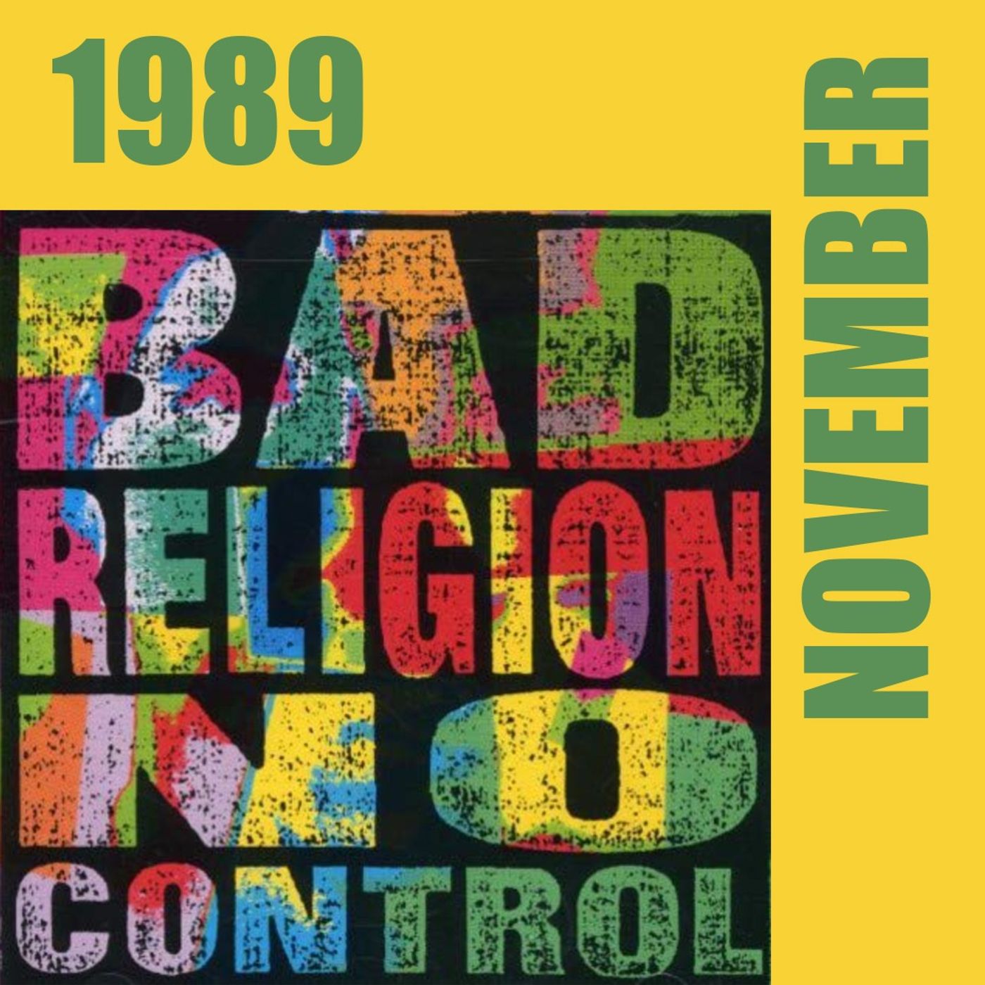 1989 - November:  Bad Religion  "No Control"