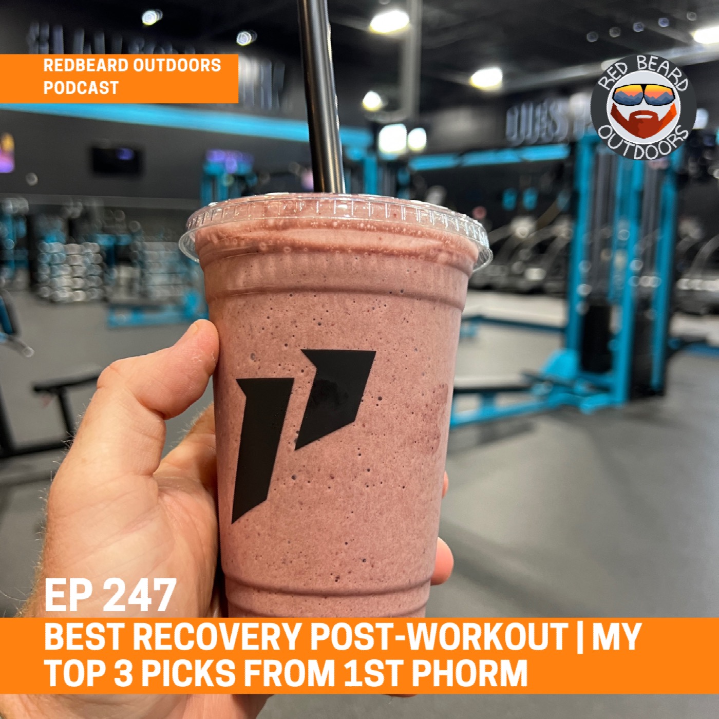 247.  Best Recovery Post-Workout | My Top 3 Picks From 1st Phorm