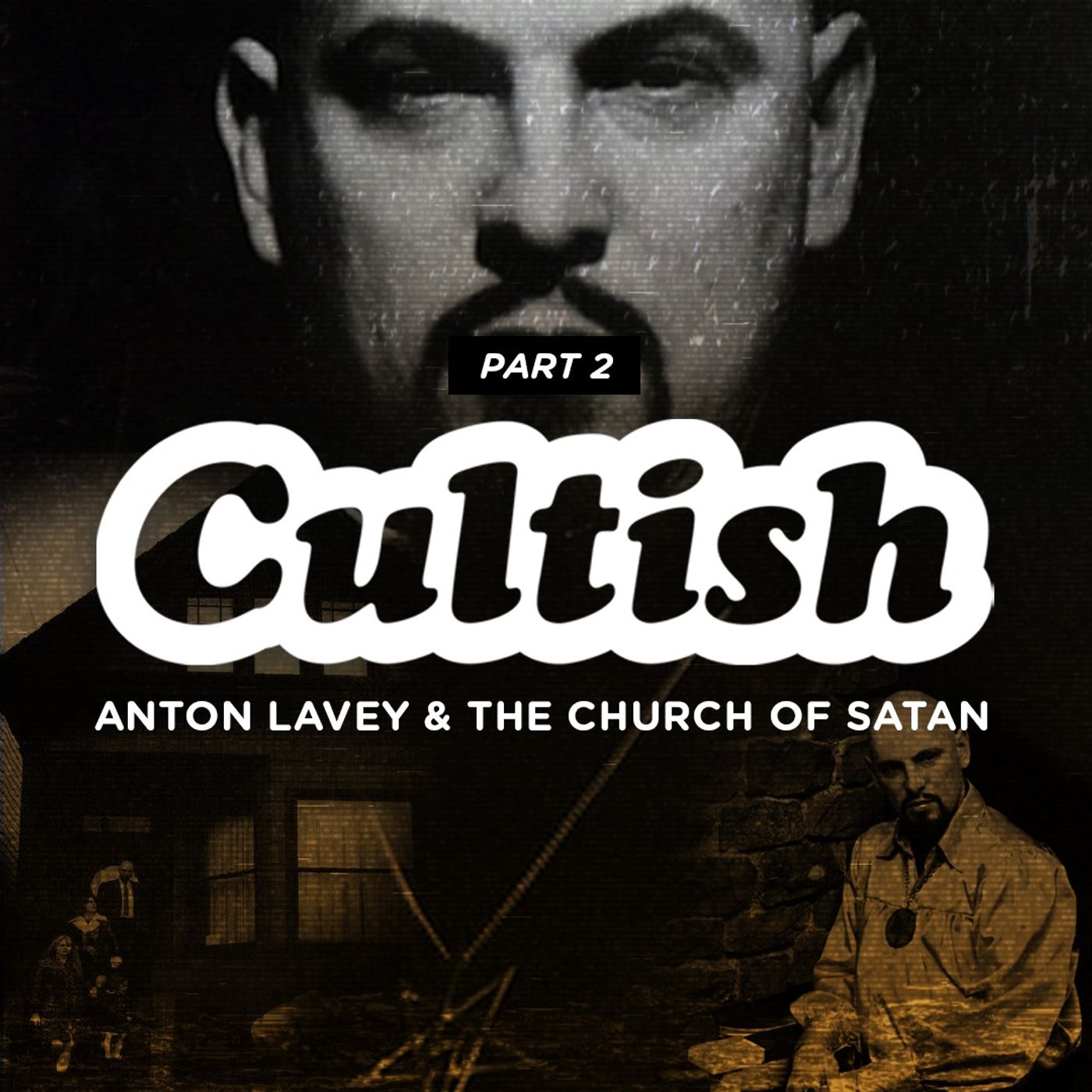 Part 2: Anton Lavey and the Church of Satan