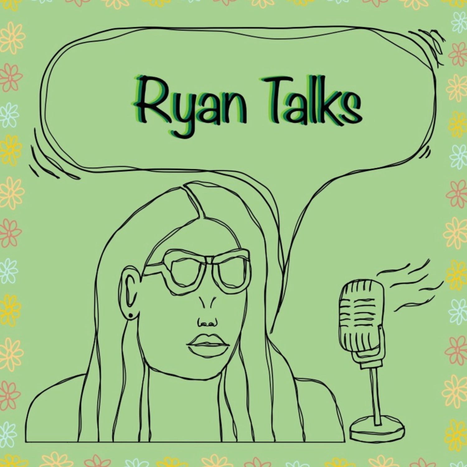 Ryan Talks 