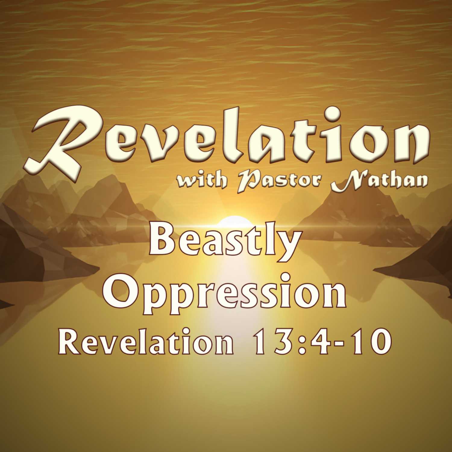 Beastly Oppression | Revelation 13:4-10