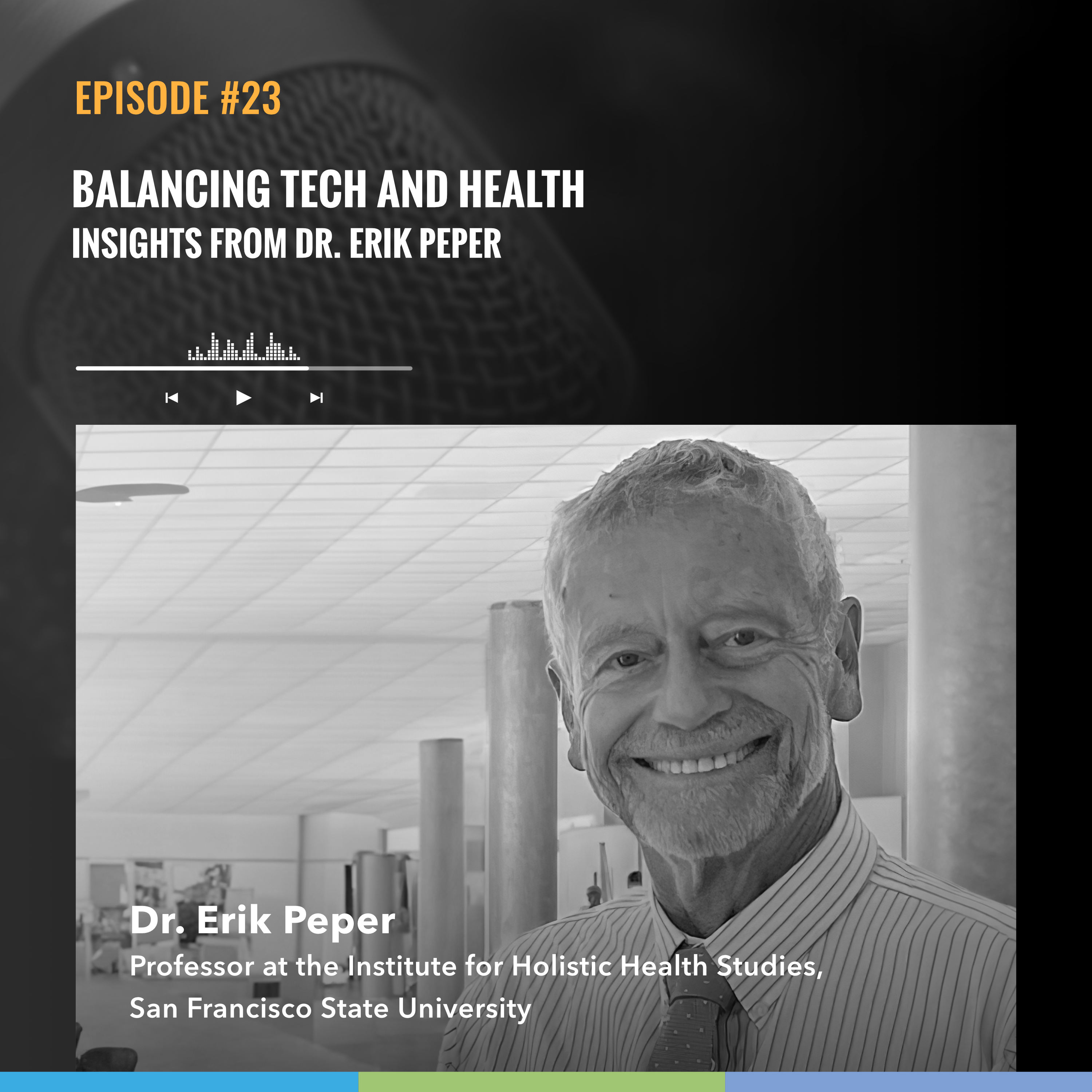 Balancing #Tech and Health: Insights from Dr. Erik Peper