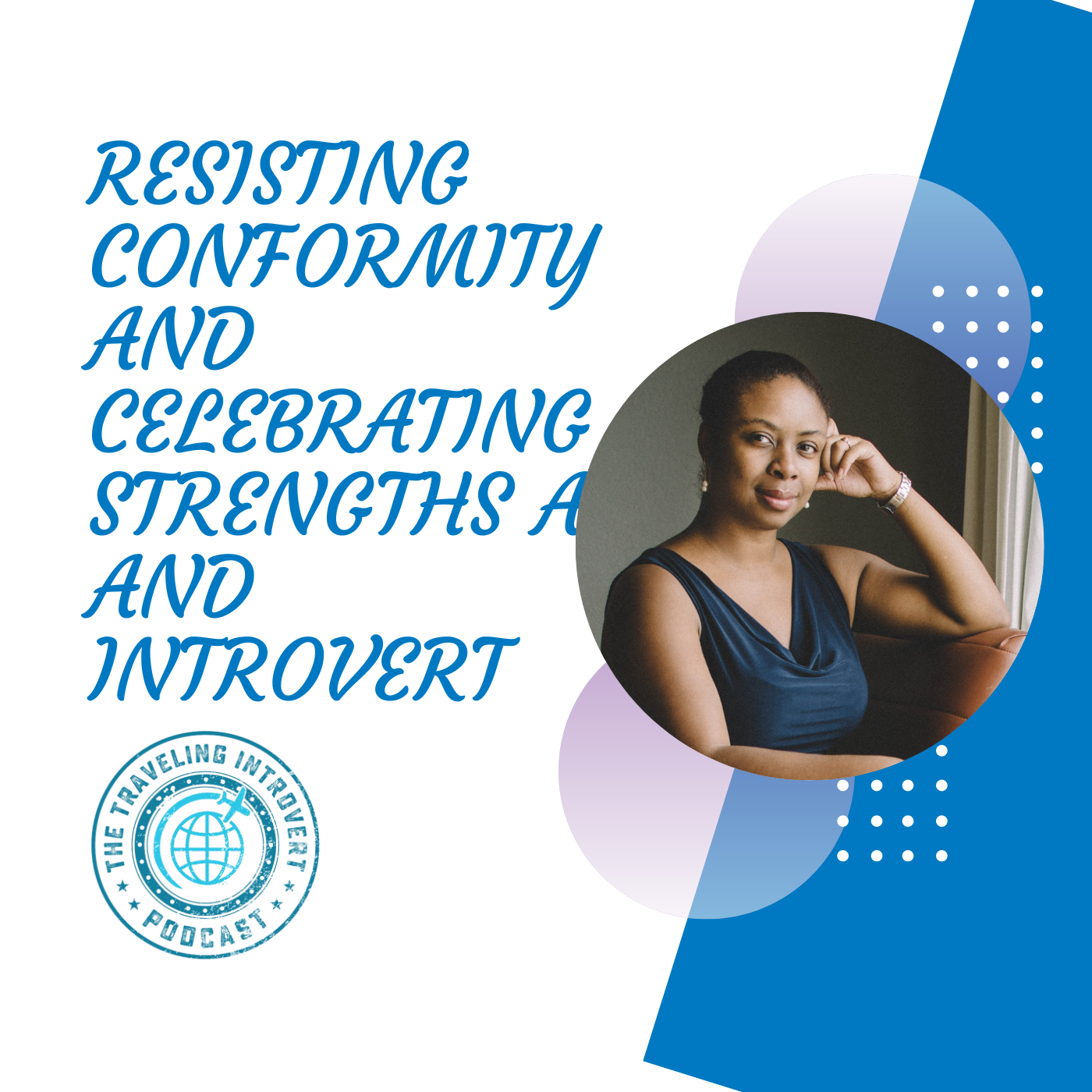 Resisting Conformity and Celebrating Strengths as and Introvert