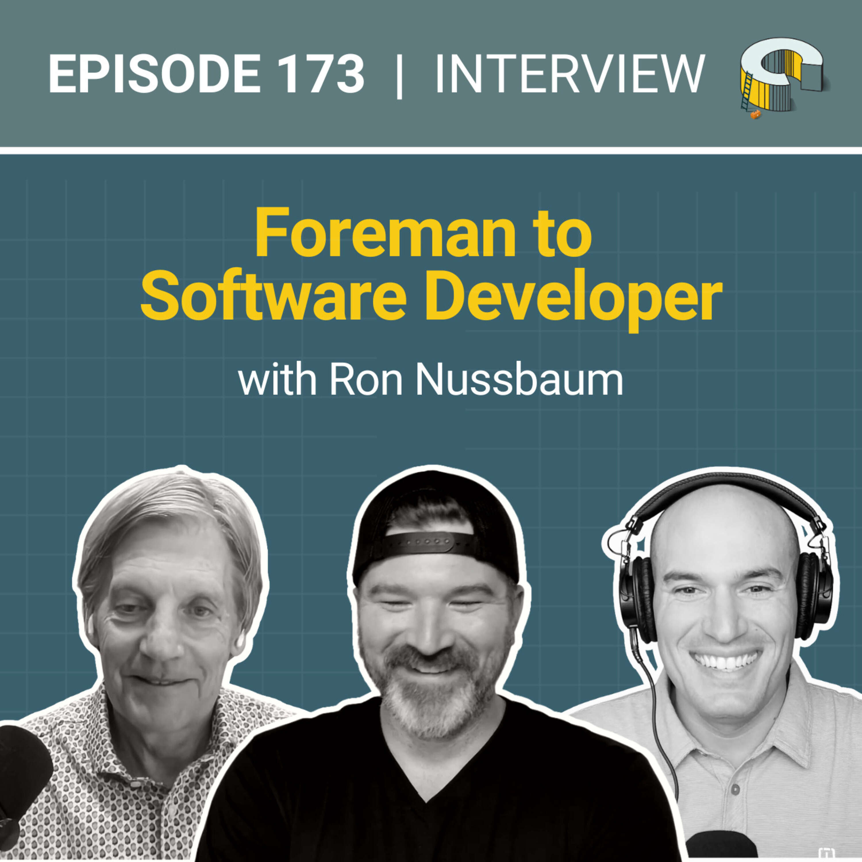 173 - Foreman to Software Developer with Ron Nussbaum